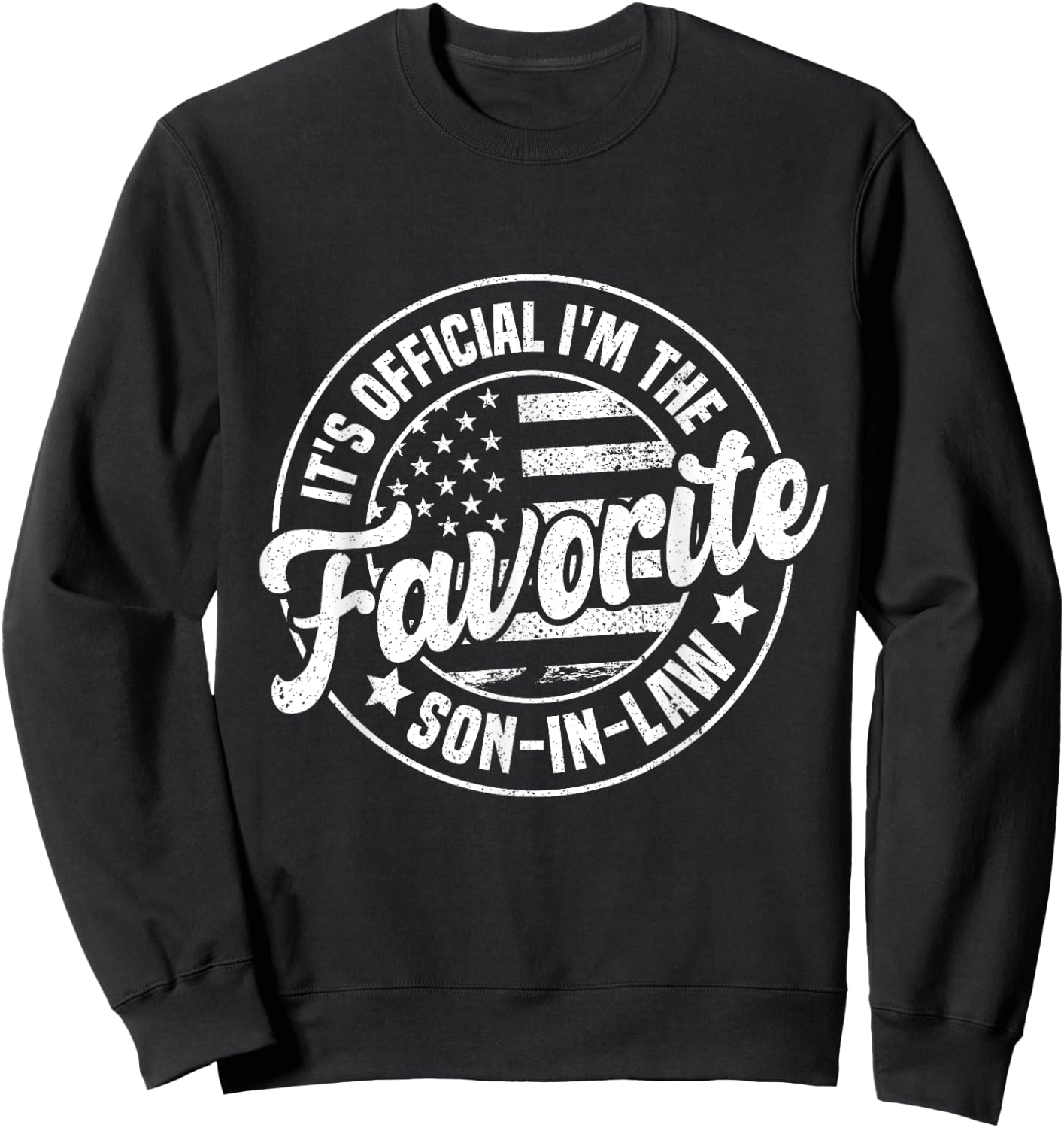 It's Official I'm The Favorite Son-In-Law Funny Vintage Sweatshirt - Sweatshirt | Black