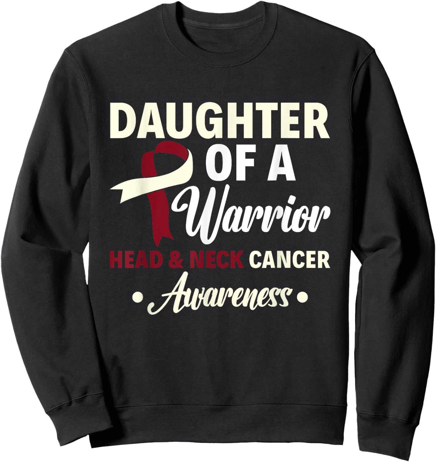 Daughter Of A Warrior Head & Neck Cancer Warrior Awareness Sweatshirt - Sweatshirt | Black