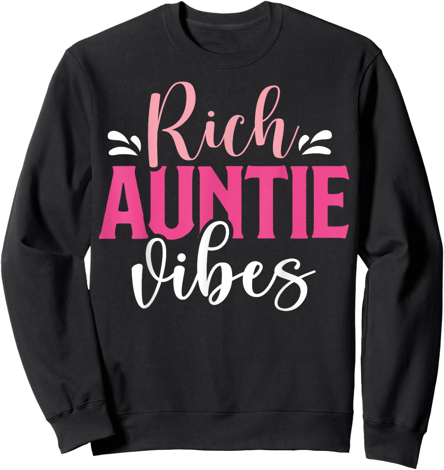 Rich Auntie Vibes Cool Vintage Design for Neice Matching Sweatshirt - Sweatshirt | Black