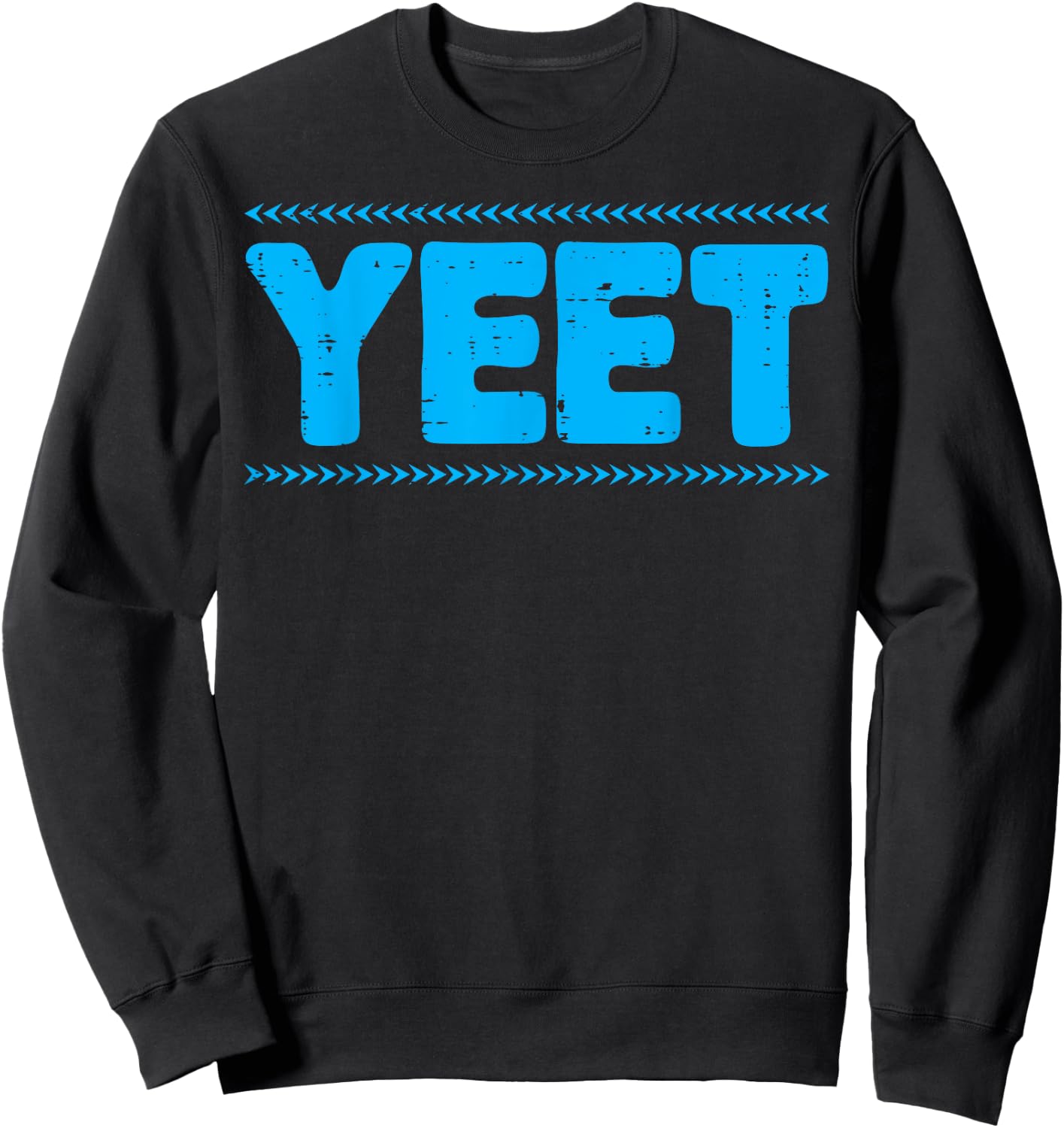 Yeet Funny Saying Quote Slang Men Boys Kids Toddler Women Sweatshirt - Sweatshirt | Black