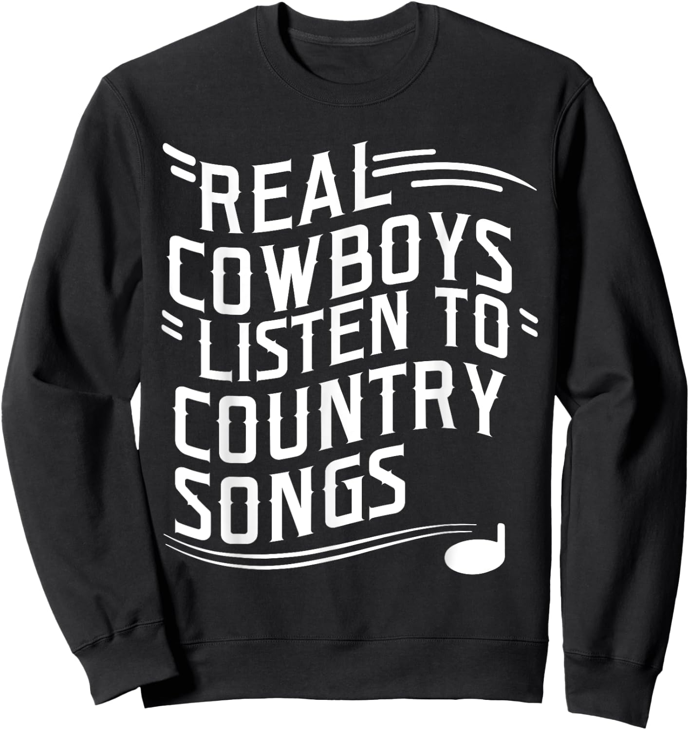 Funny Cowboy Sayings Vintage Country Music Lover Sweatshirt - Sweatshirt | Black