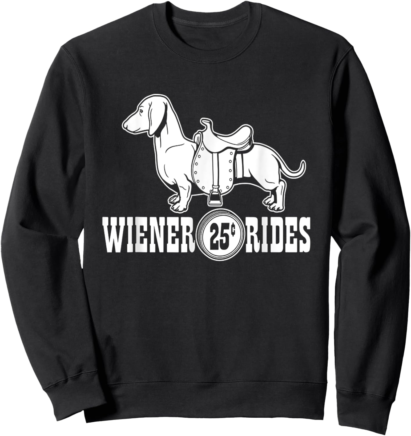 Weiner Rides | Funny Dachshund T- Shirt Sweatshirt - Sweatshirt | Black