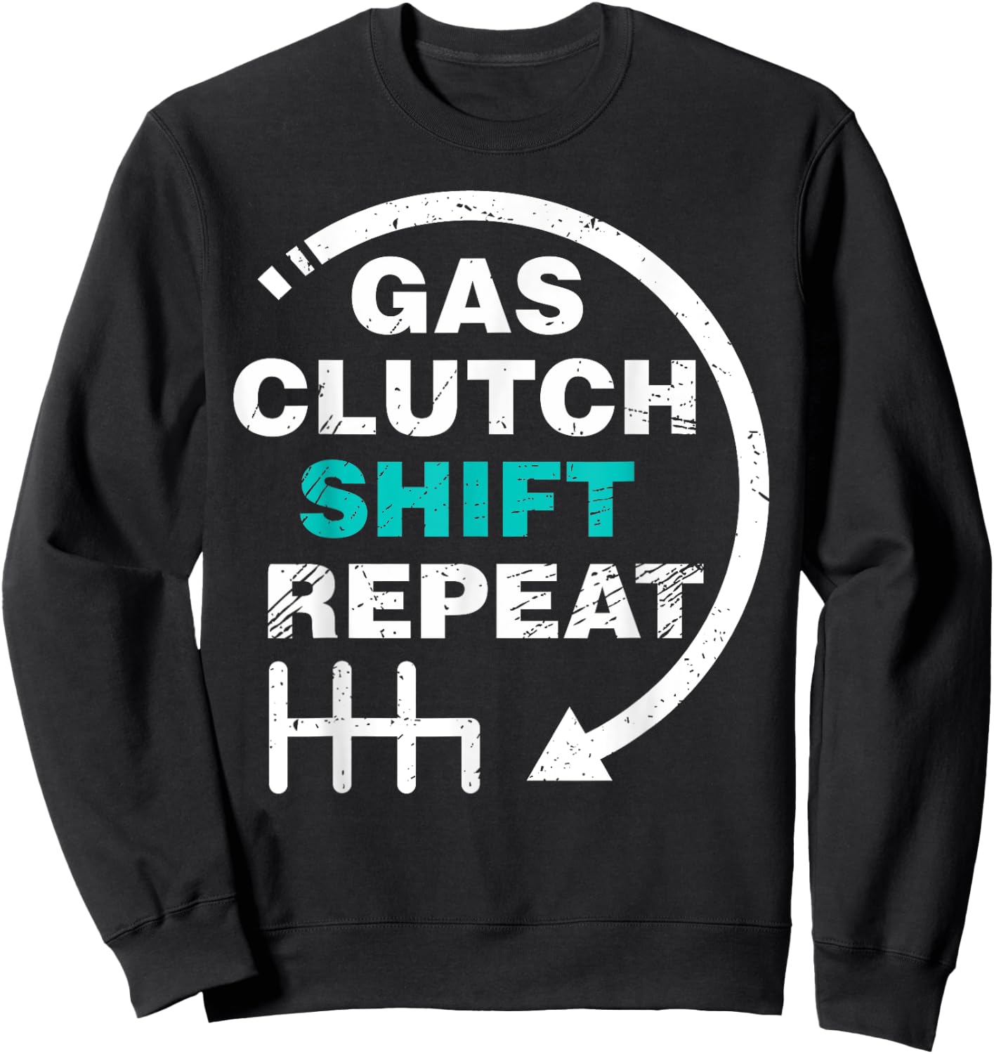 Gas Clutch Shift Repeat Funny Automotive Mechanic Gift Men Sweatshirt - Sweatshirt | Black