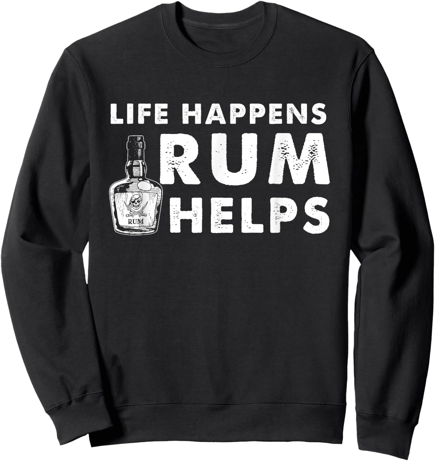 Rum Helps - Funny Rum Drinker Sweatshirt - Sweatshirt | Black