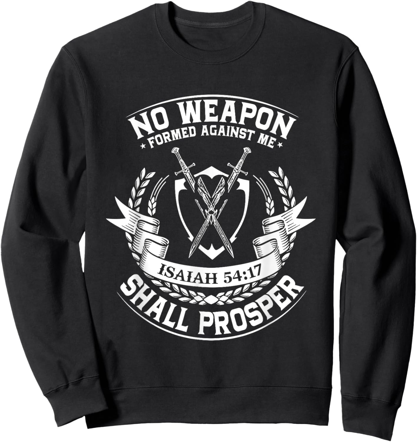 No Weapon Formed Shall Prosper Day Forty One Against Me Sweatshirt - Sweatshirt | Black