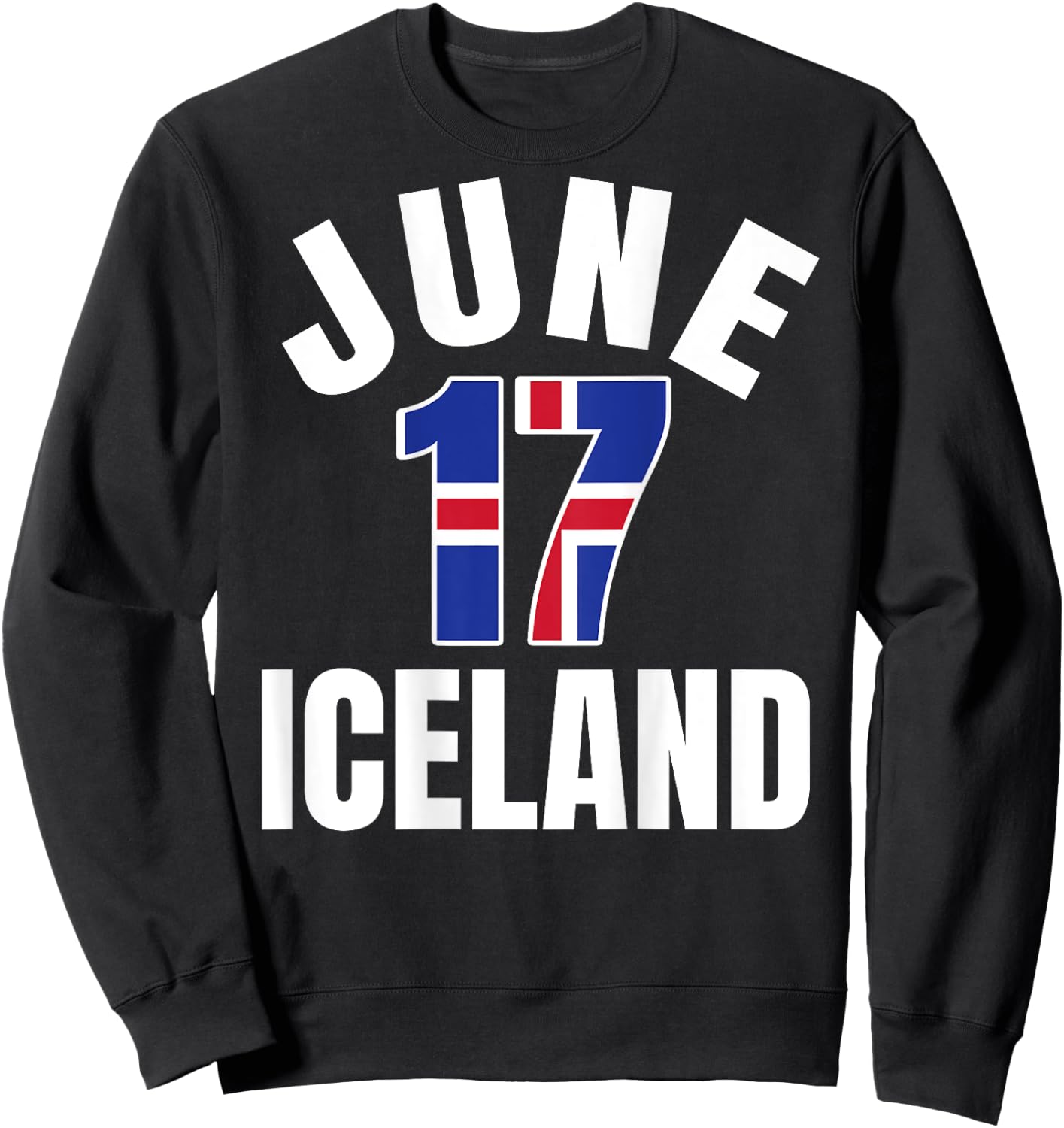 June 17 Iceland National Festival Day Independence Day Sweatshirt - Sweatshirt | Black