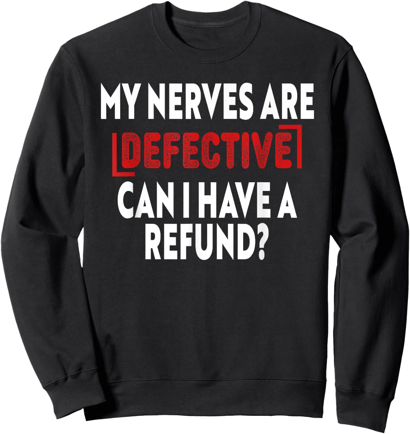 Sciatic Nerve Pain Radiculopathy Chronic Pain Illness Gifts Sweatshirt - Sweatshirt | Black