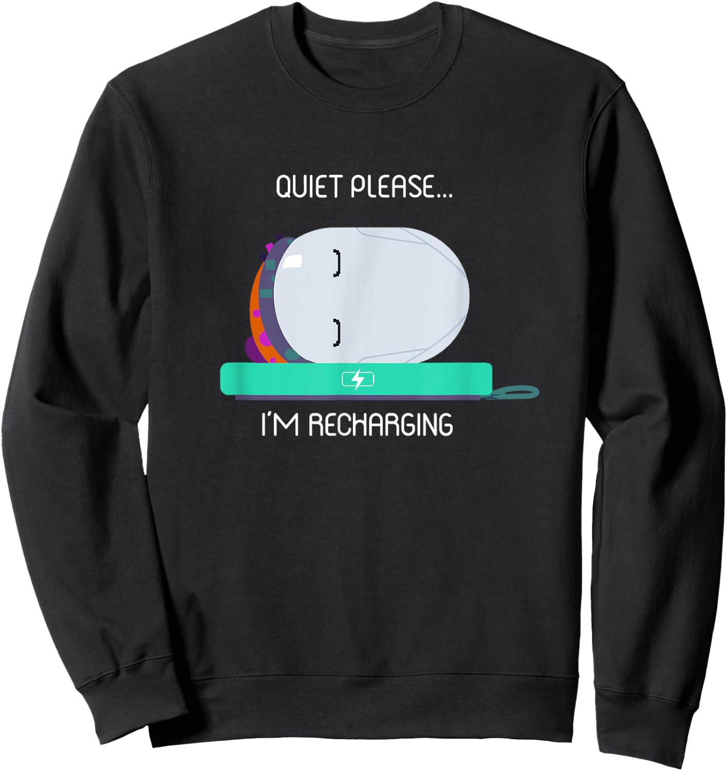 Ron's Gone Wrong Quiet Please I'm Recharging Sweatshirt - Sweatshirt | Black