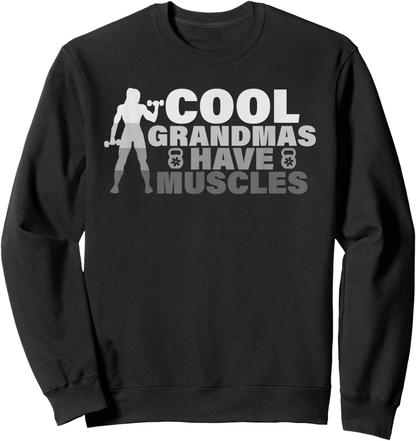 Cool Grandmas Have Muscles Sweatshirt - Sweatshirt | Black