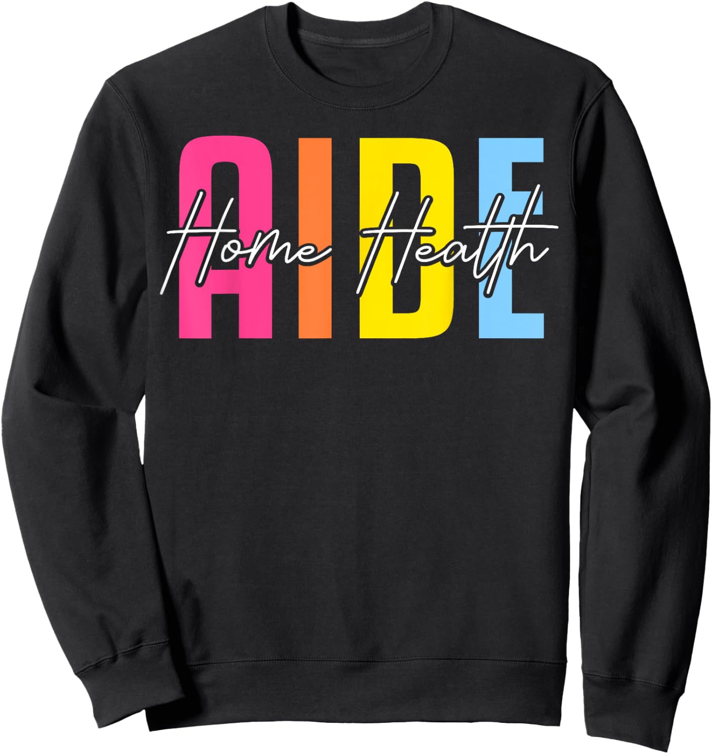 Cute Home Health Aide Sweatshirt - Sweatshirt | Black