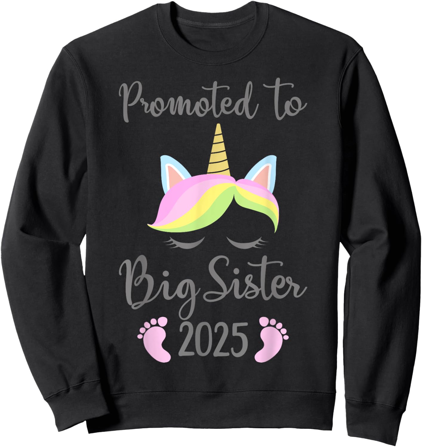 Promoted to big sister 2025 with unicorn for new baby shower Sweatshirt - Sweatshirt | Black