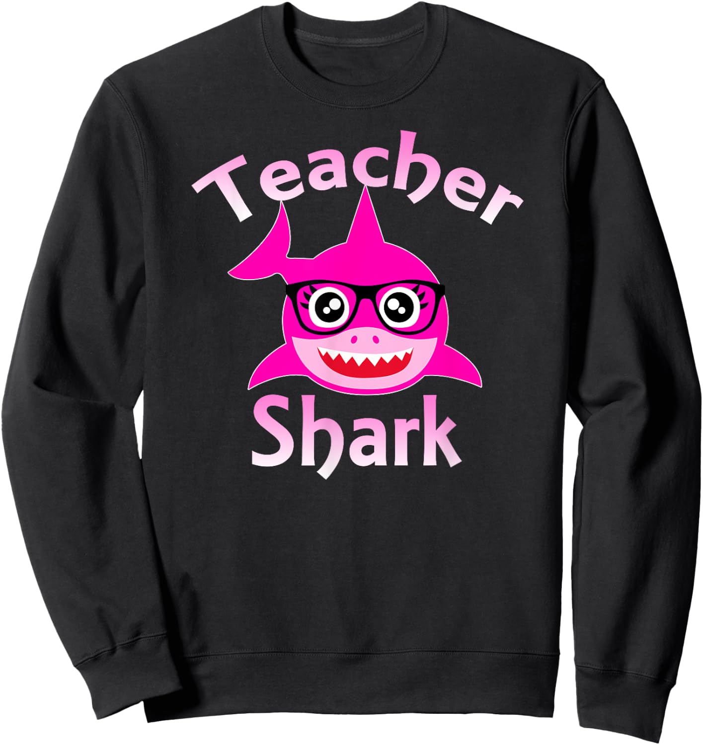 Teacher Shark Funny Female Teacher Sweatshirt - Sweatshirt | Black