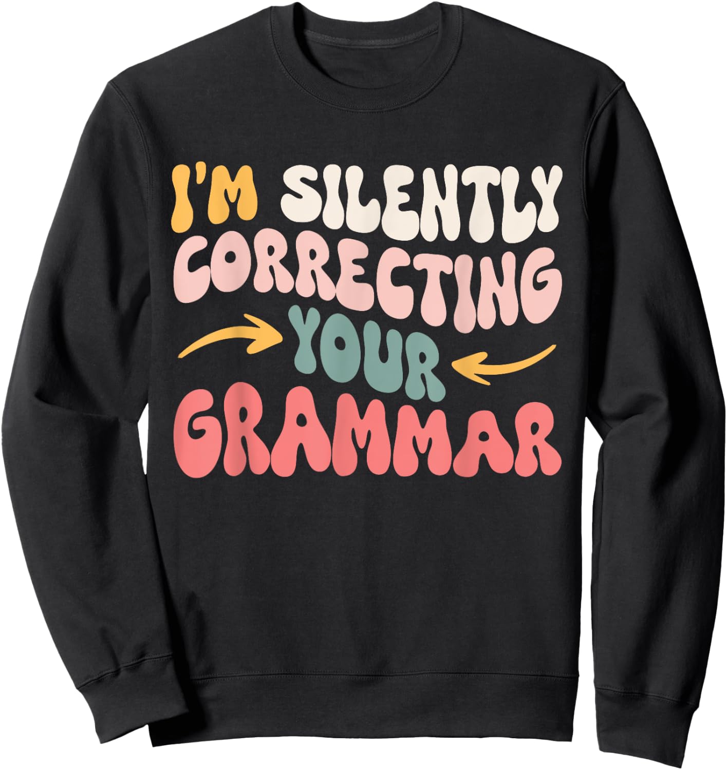English Teacher Grammar Police Men Women Girls Kids Sweatshirt - Sweatshirt | Black