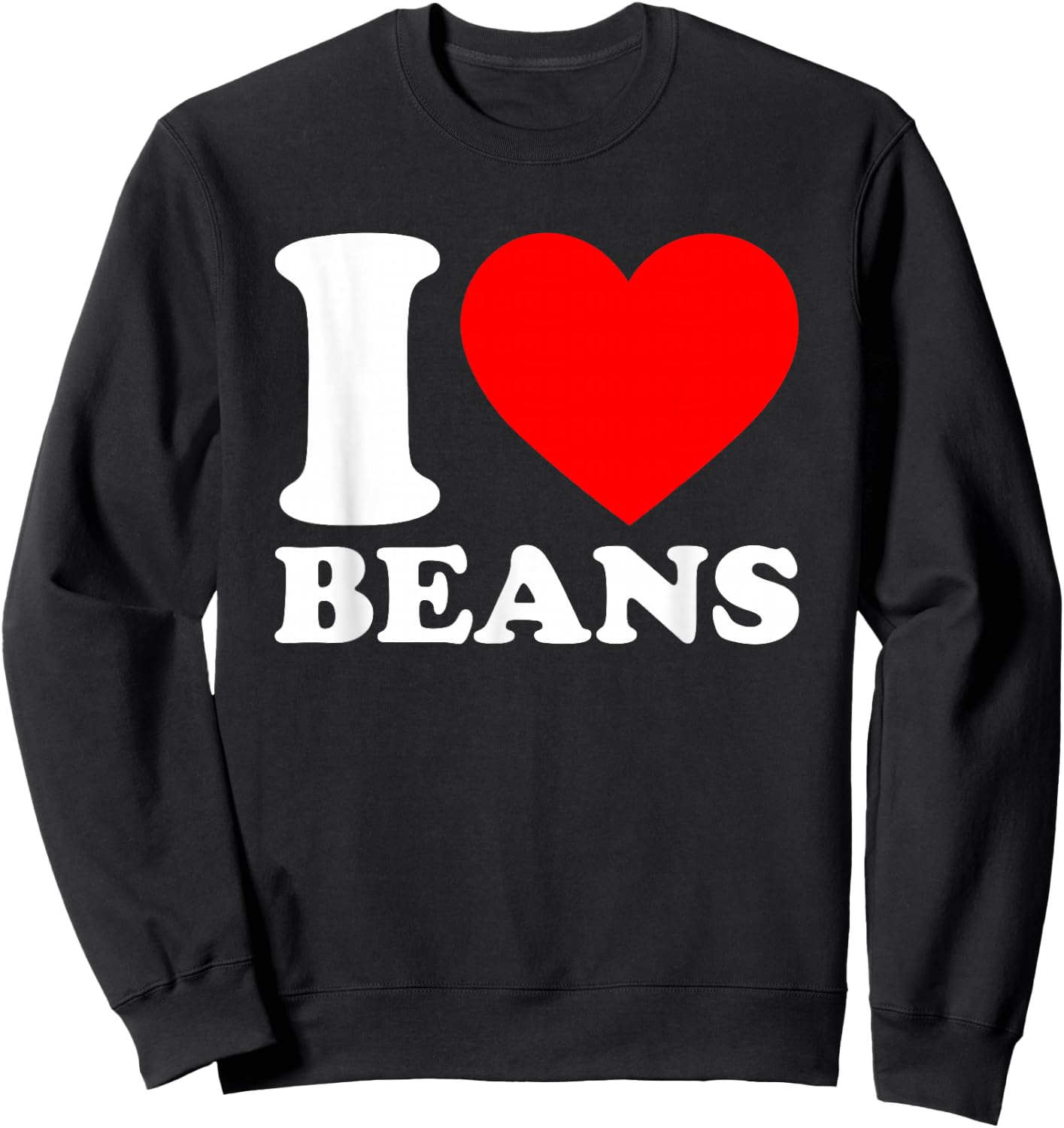 I Love Beans Sweatshirt - Sweatshirt | Black