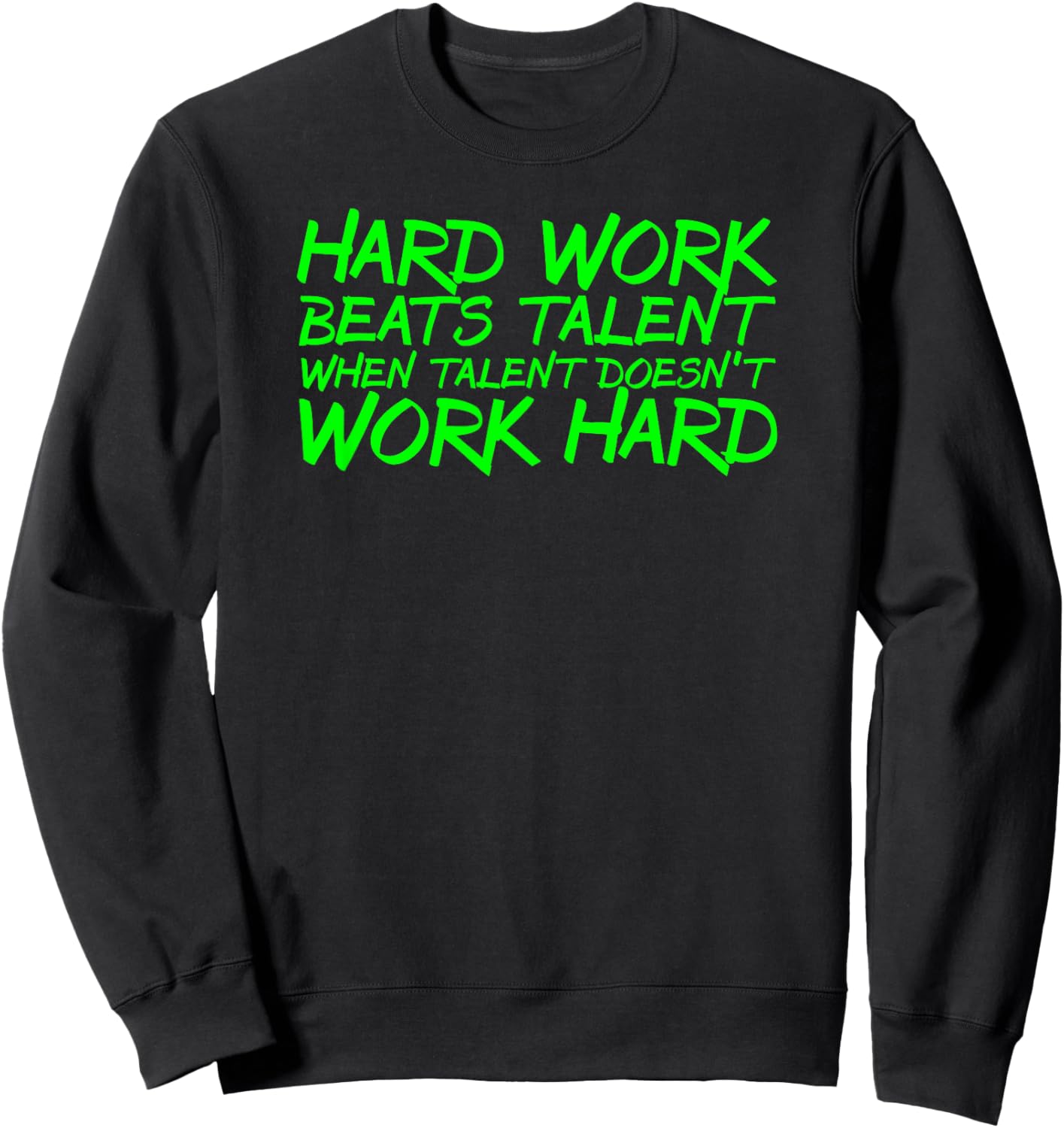 Hard Work Beats Talent sport athlete training gym Sweatshirt - Sweatshirt | Black