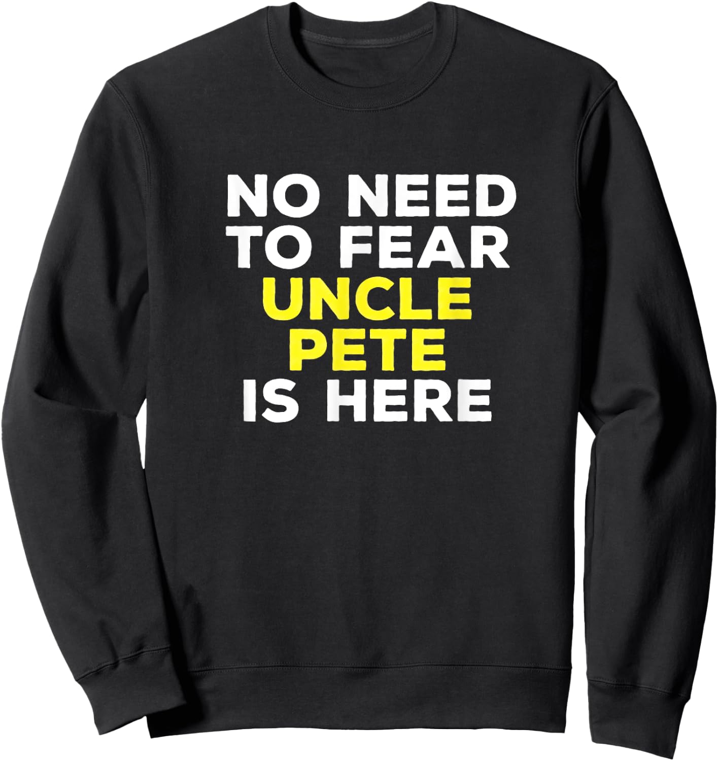 PETE Funny Uncle Gift Family Graphic Name Sweatshirt - Sweatshirt | Black