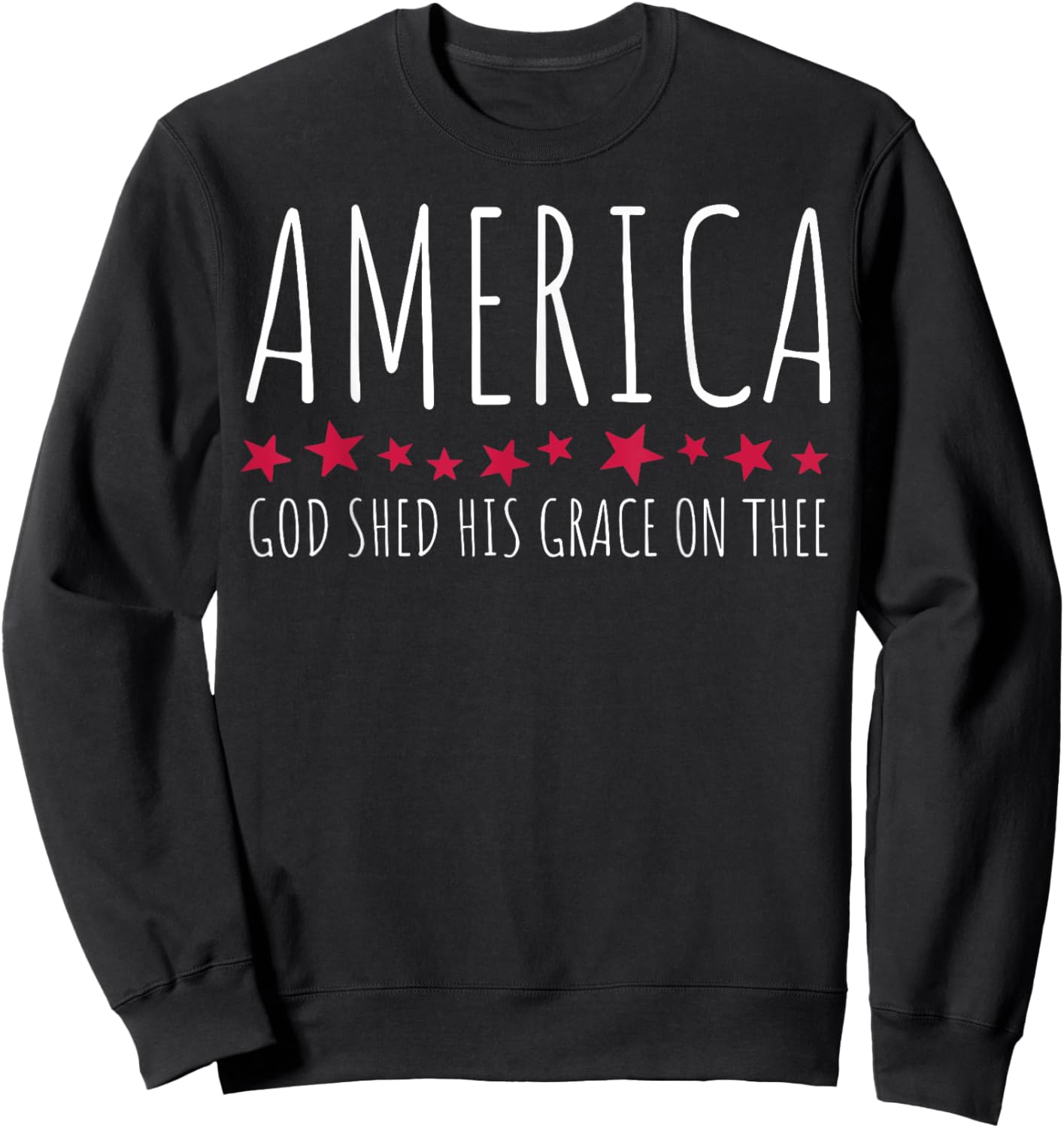 America God Shed His Grace On Thee Sweatshirt - Sweatshirt | Black