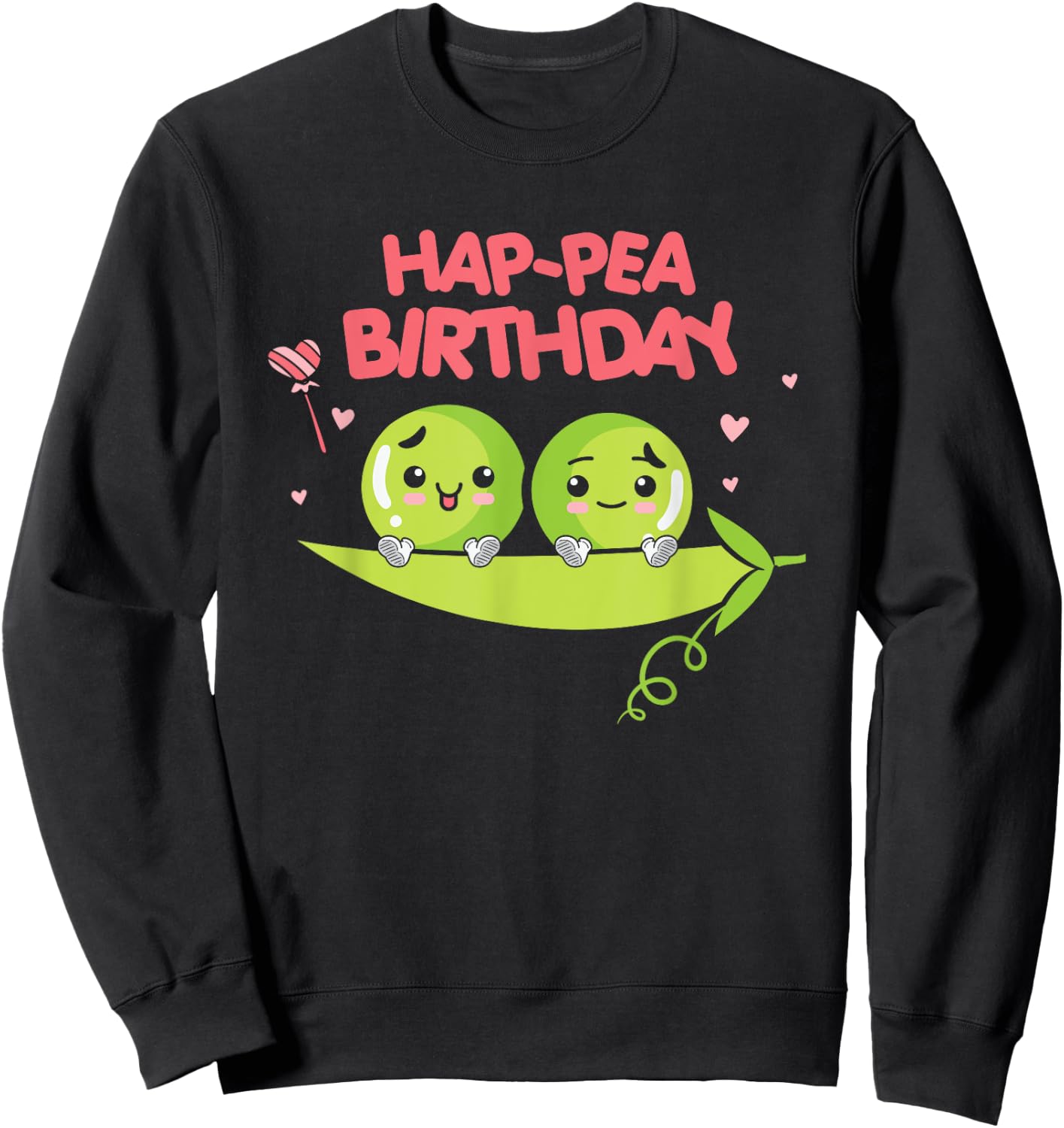 Vegan Peas Plant Based Hap-Pea Birthday Pea Sweatshirt - Sweatshirt | Black