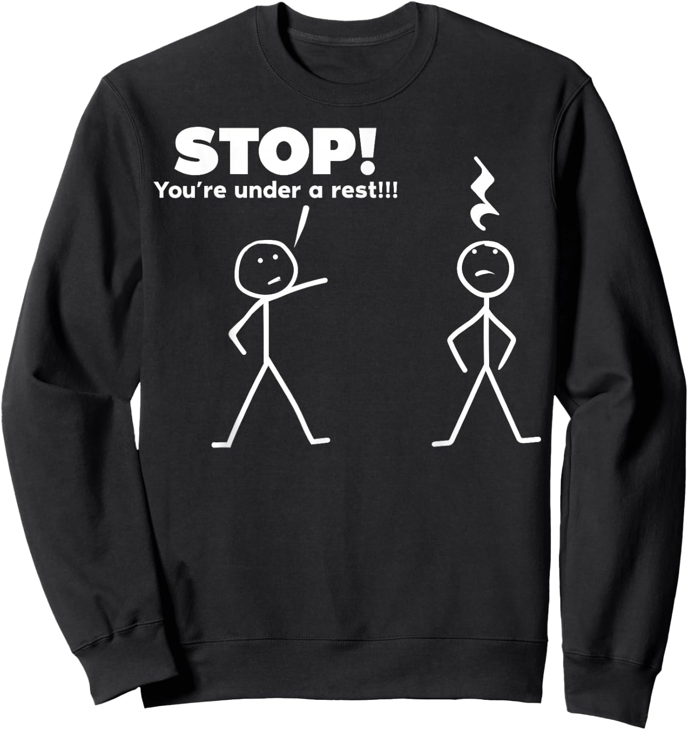 Stop You're Under A Rest Sweatshirt - Sweatshirt | Black