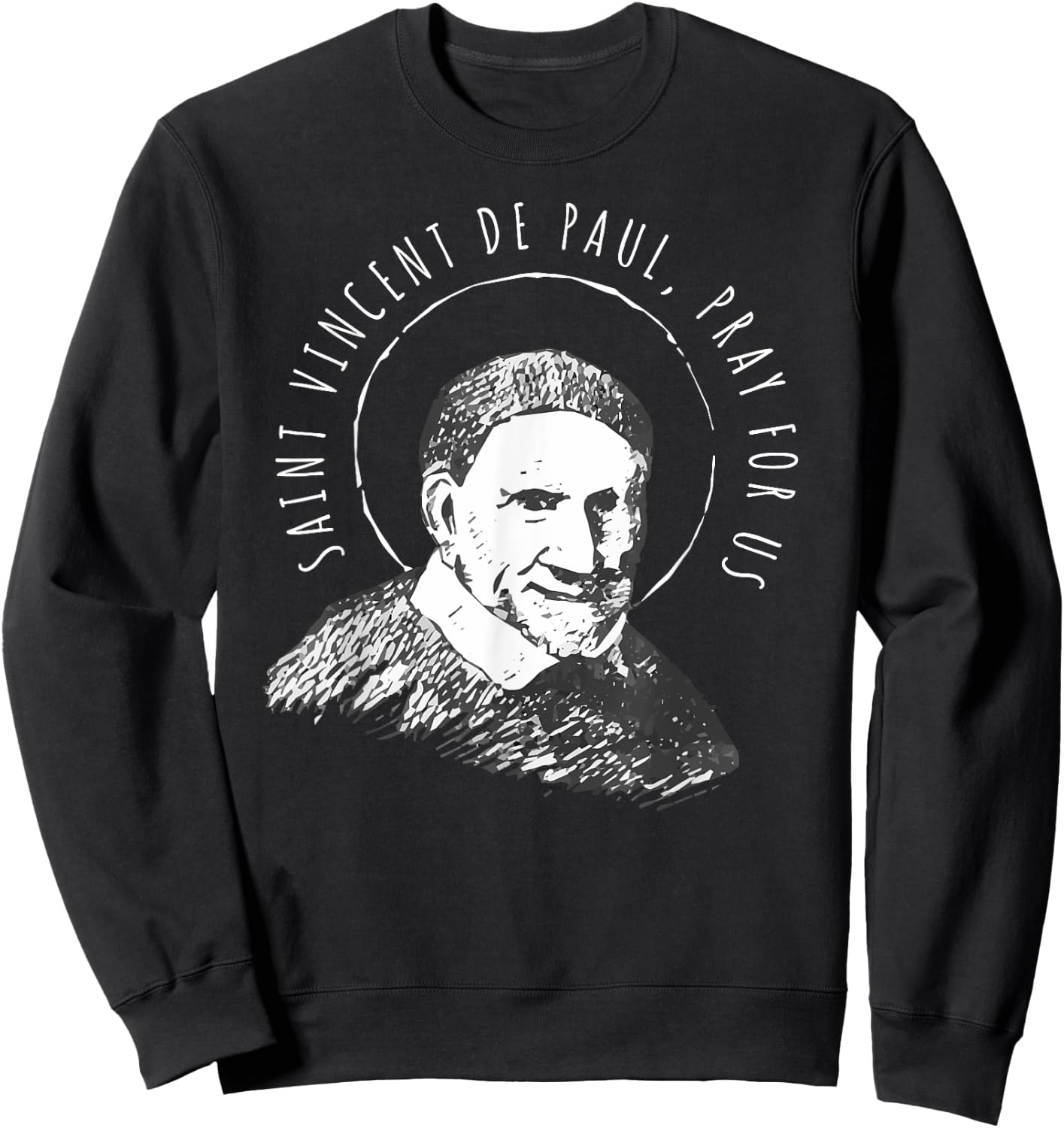 Vincent de Paul Pray for Us Catholic Saints Charity Sweatshirt - Sweatshirt | Black
