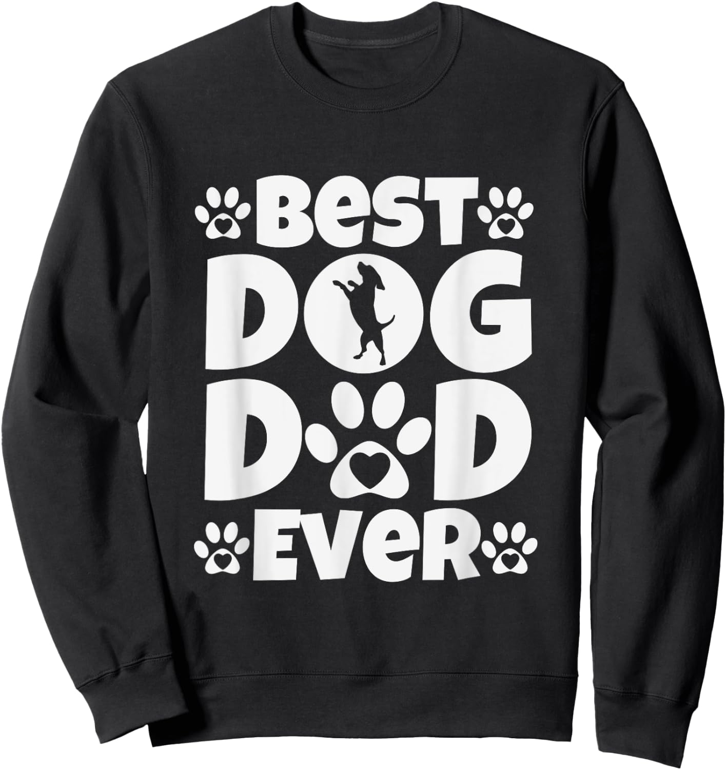 Best Dog Dad Ever - Fathers Day Present - Dog Loving Dad Sweatshirt - Sweatshirt | Black