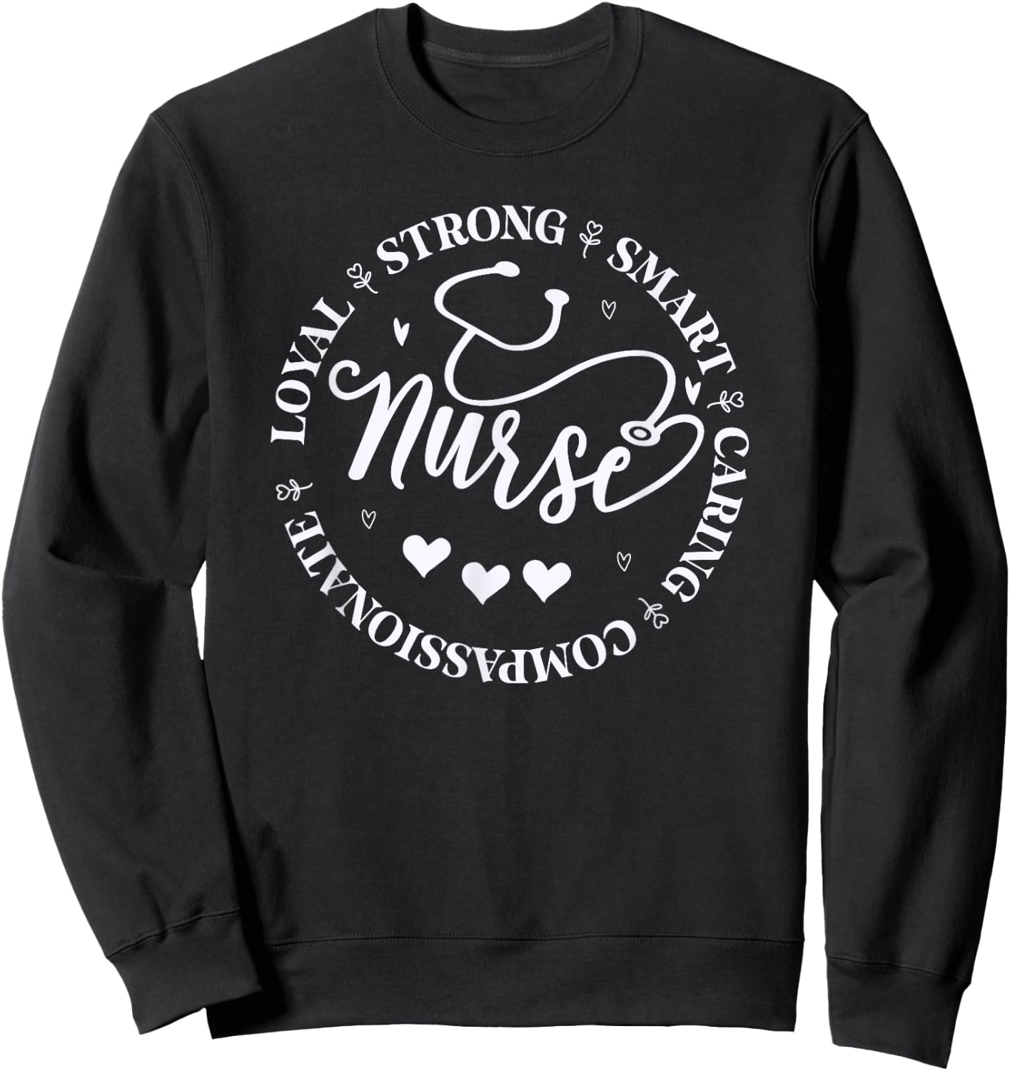 Nursing School Nurse Life funny Nurse Heart Stethoscope Sweatshirt - Sweatshirt | Black