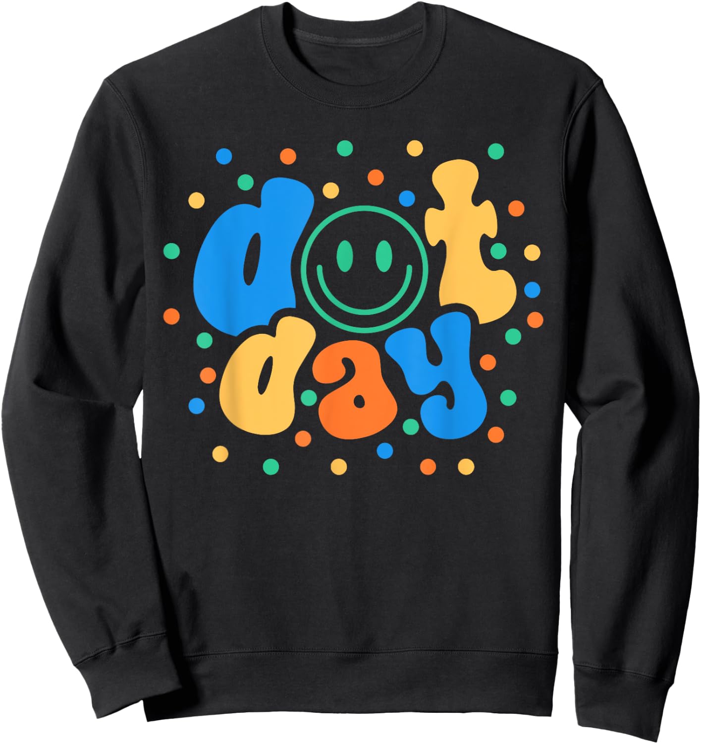 Happy Dot Day 2024 Teachers Students Kids Sweatshirt - Sweatshirt | Black