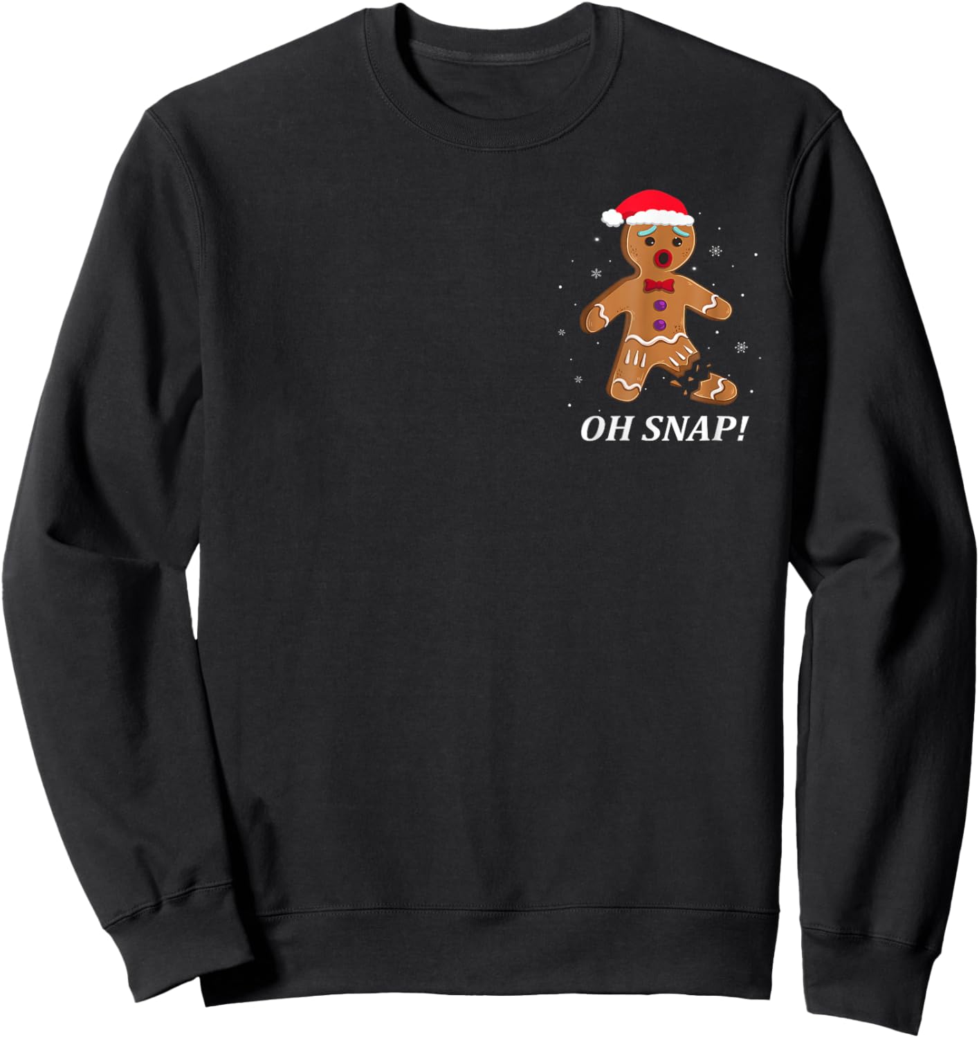 Gingerbread Man Oh Snap Christmas Funny Cookie Baking Gift Sweatshirt - Sweatshirt | Black