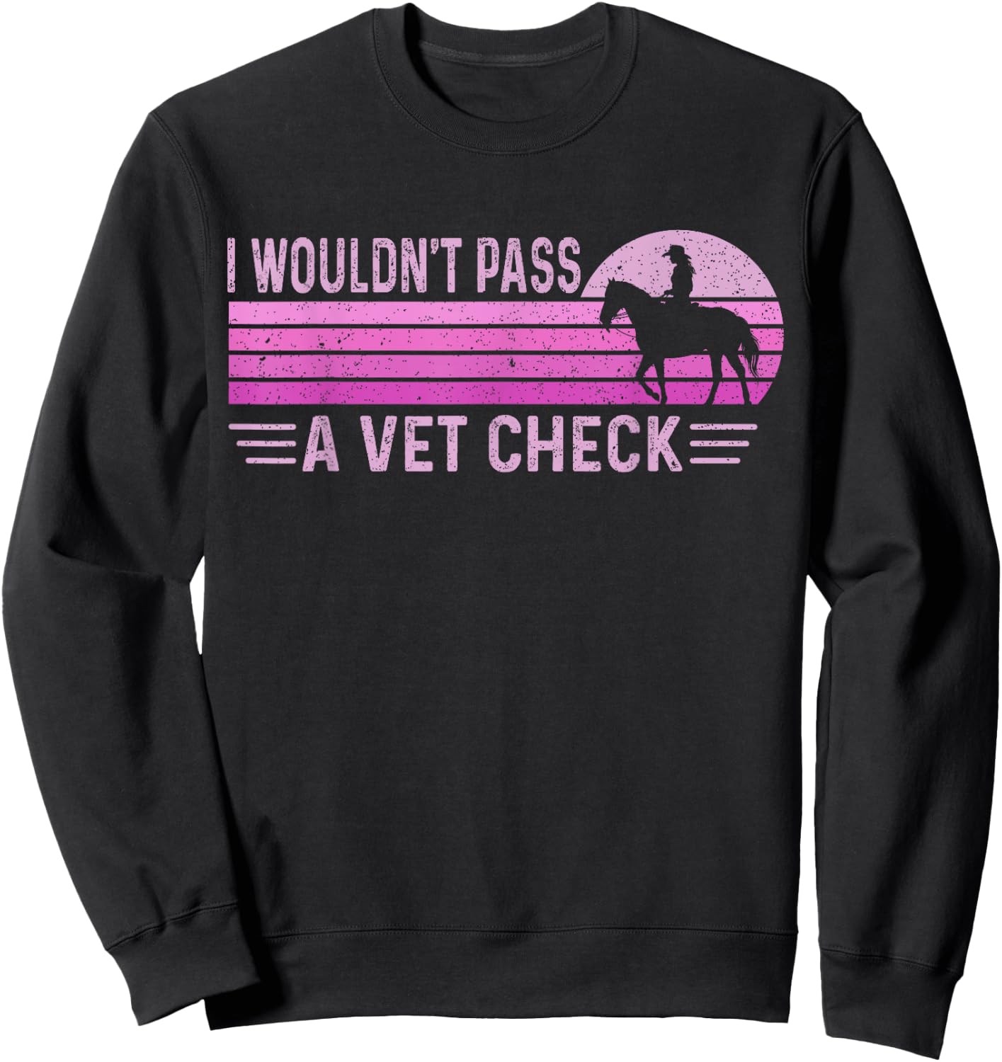 I Wouldn't Pass A Vet Check Funny Retro Vintage Black Small Sweatshirt - Sweatshirt | Black