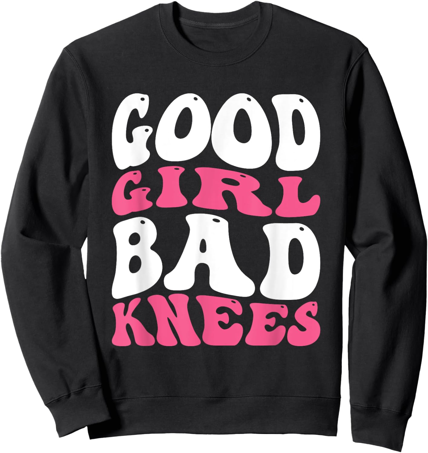 Good Girl Bad Knees Sweatshirt - Sweatshirt | Black