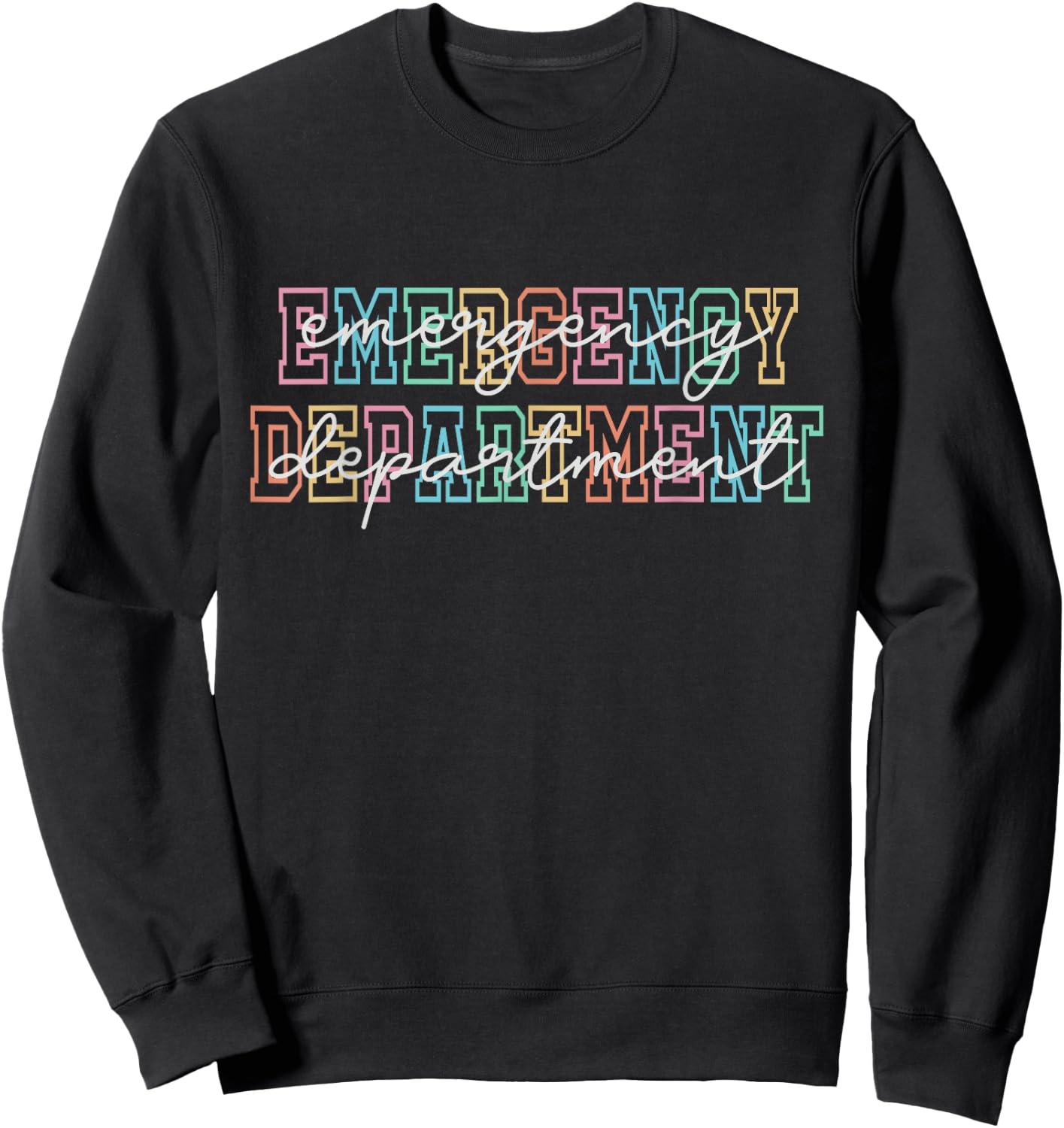 Emergency Room ER RN Nurse Department Shirt Nursing Sweatshirt - Sweatshirt | Black