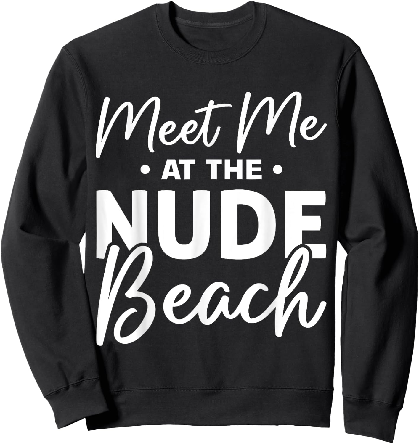 Naturist Nudism Design for a Nudist Sweatshirt - Sweatshirt | Black