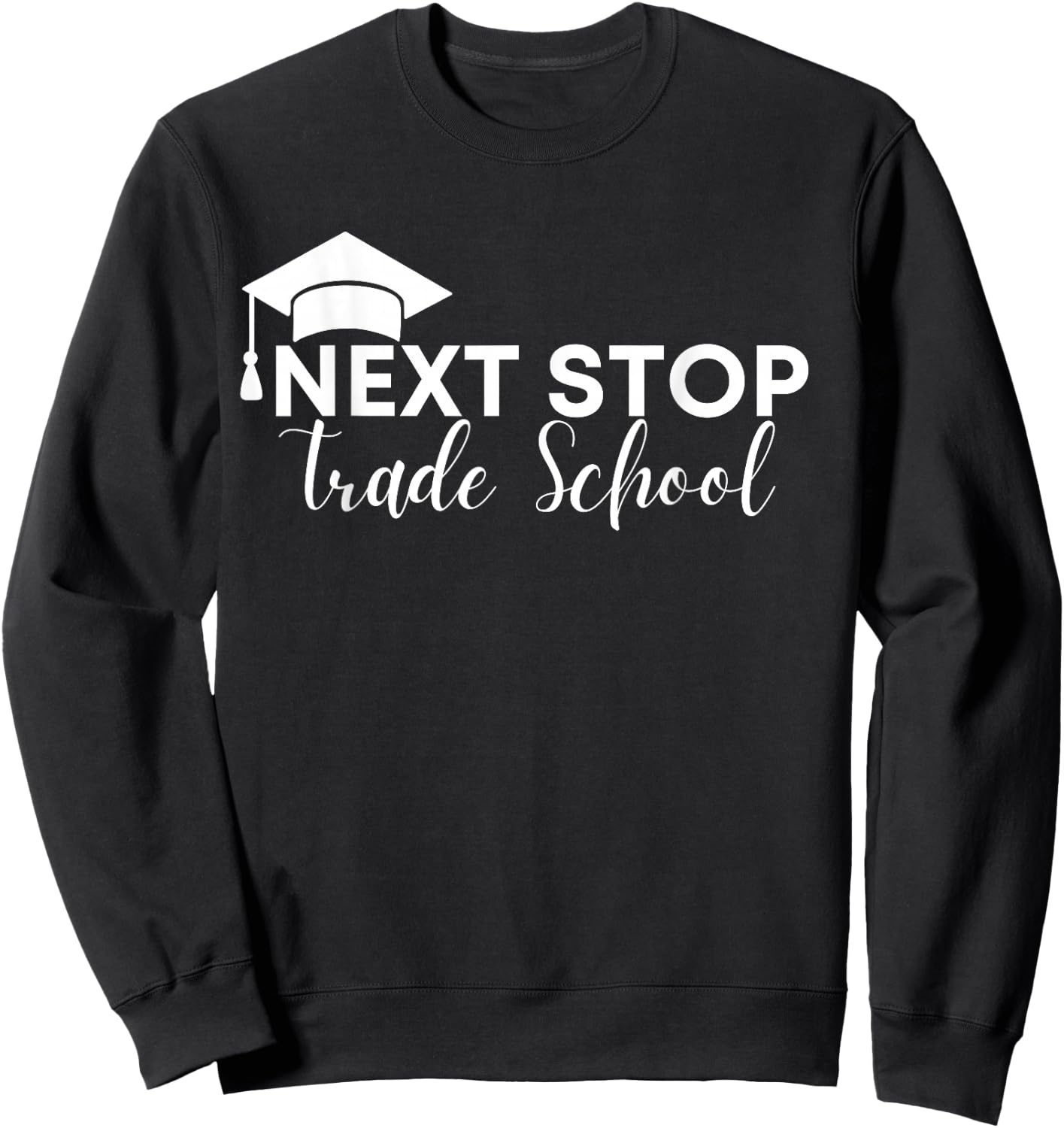 Craftsman Next Stop Vocational School Sweatshirt - Sweatshirt | Black