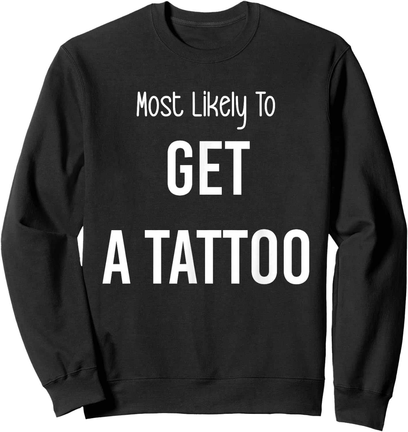Most Likely To Get a Tattoo Matching Vacation Trip Sweatshirt - Sweatshirt | Black