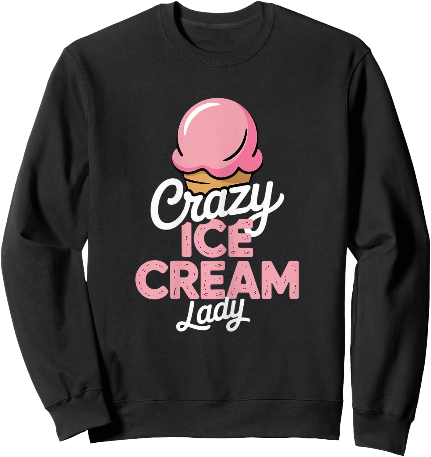 Funny Summer Crazy Ice Cream Lady Sweatshirt - Sweatshirt | Black