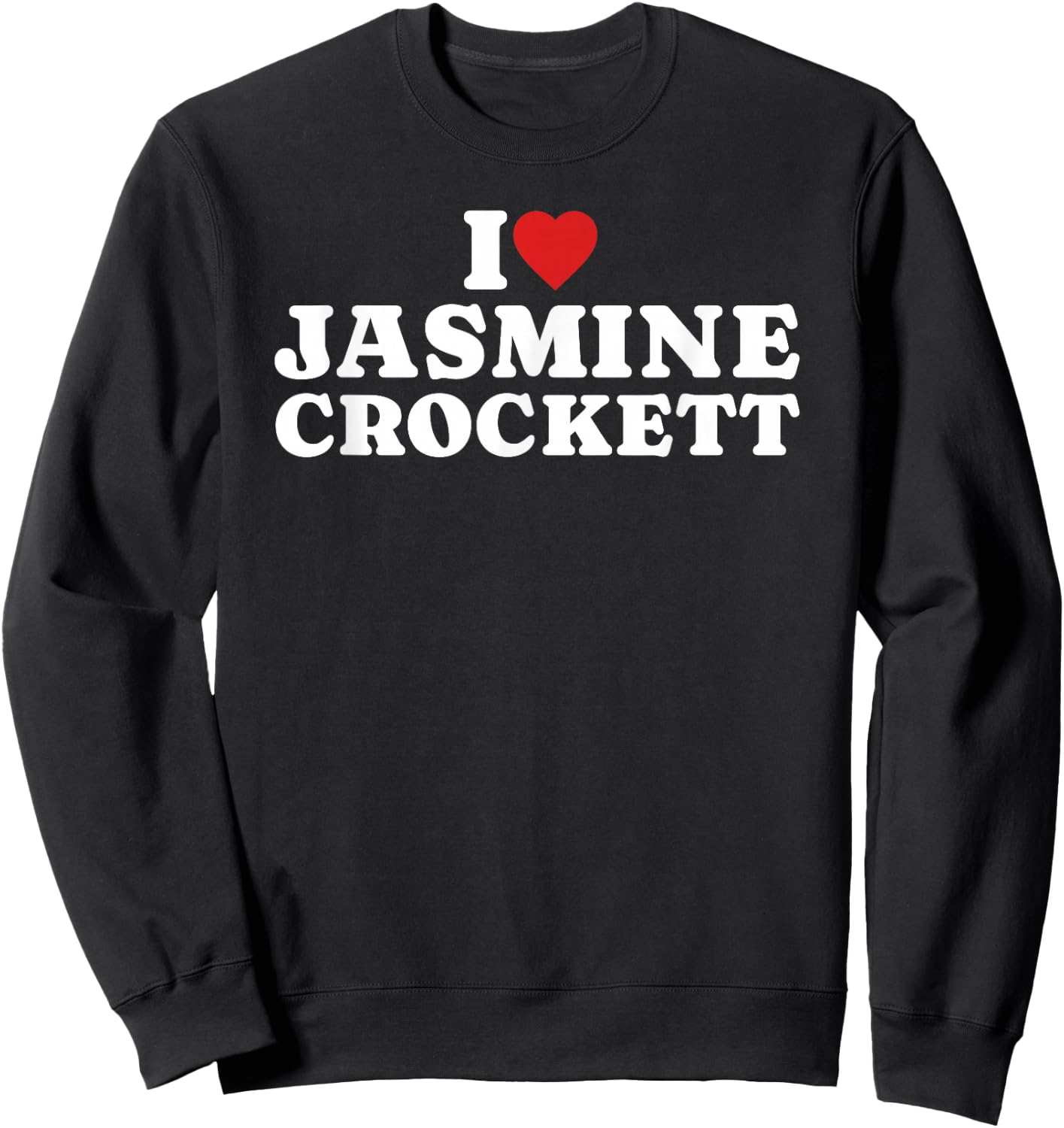 Jasmine Crockett Fan Club, I Heart Jasmine Crockett Clapback Sweatshirt - Sweatshirt | Black