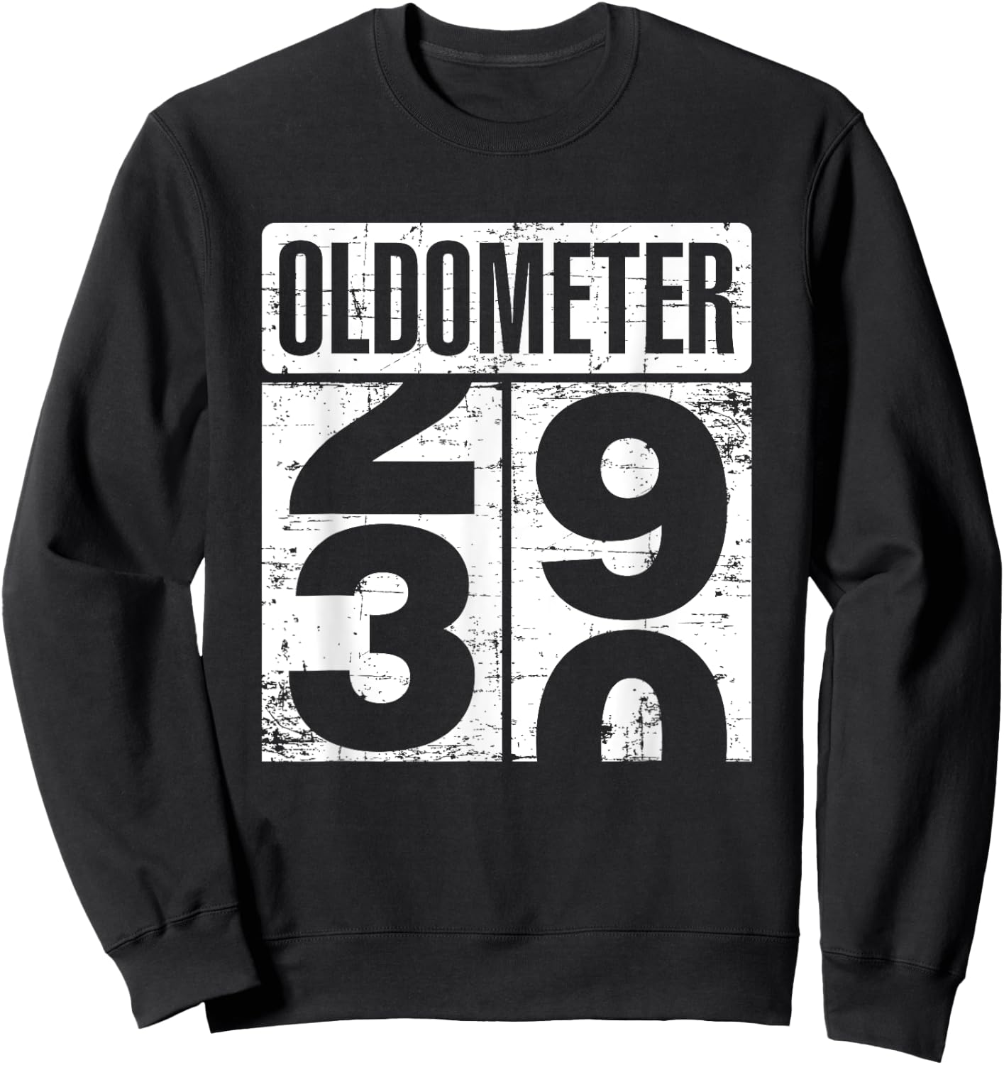 Oldometer 29-30 Funny 30th Birthday 30 Year Old Gift Sweatshirt - Sweatshirt | Black