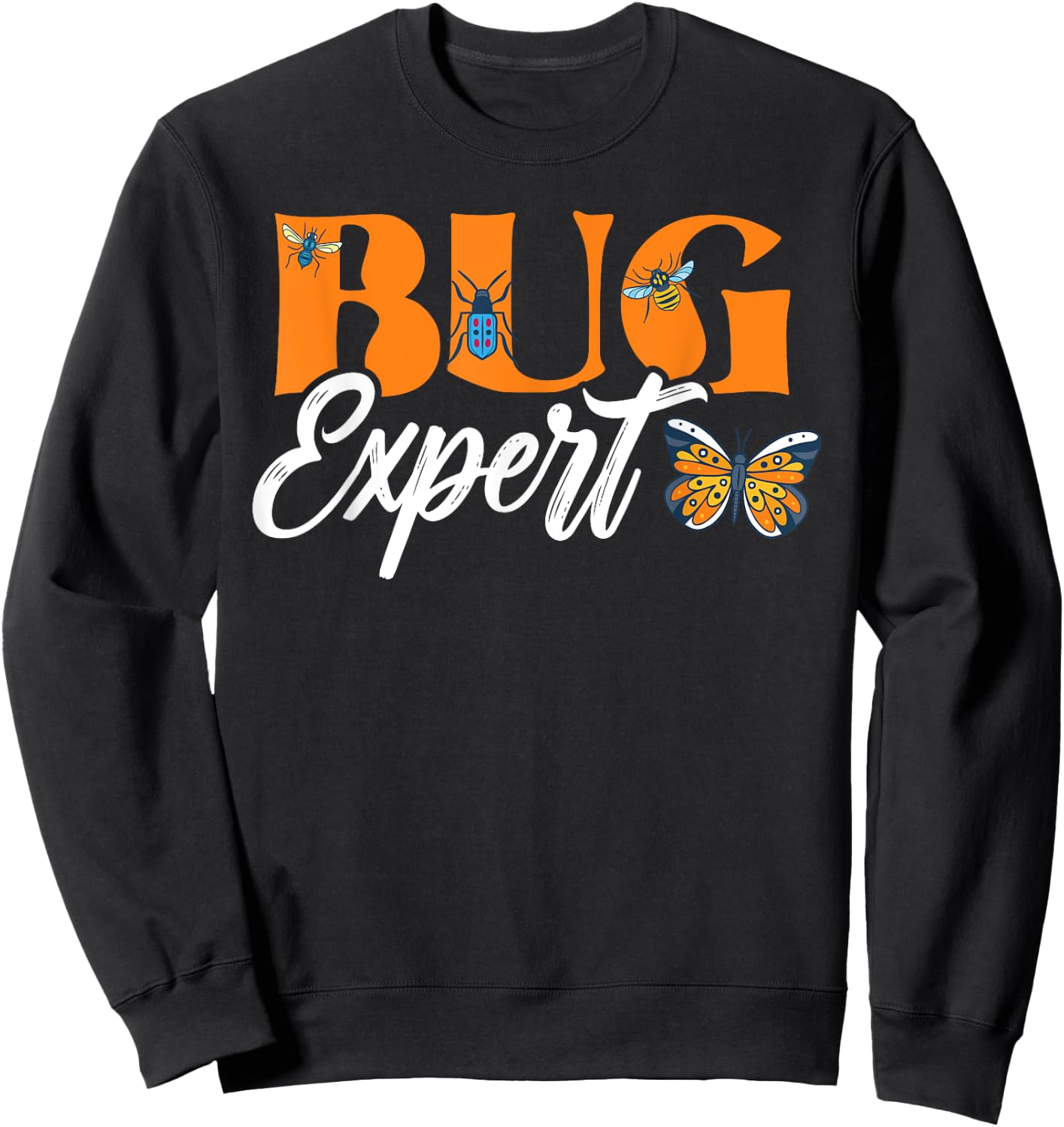 Bug Catcher Bug Expert Insect Lover Entomology Sweatshirt - Sweatshirt | Black