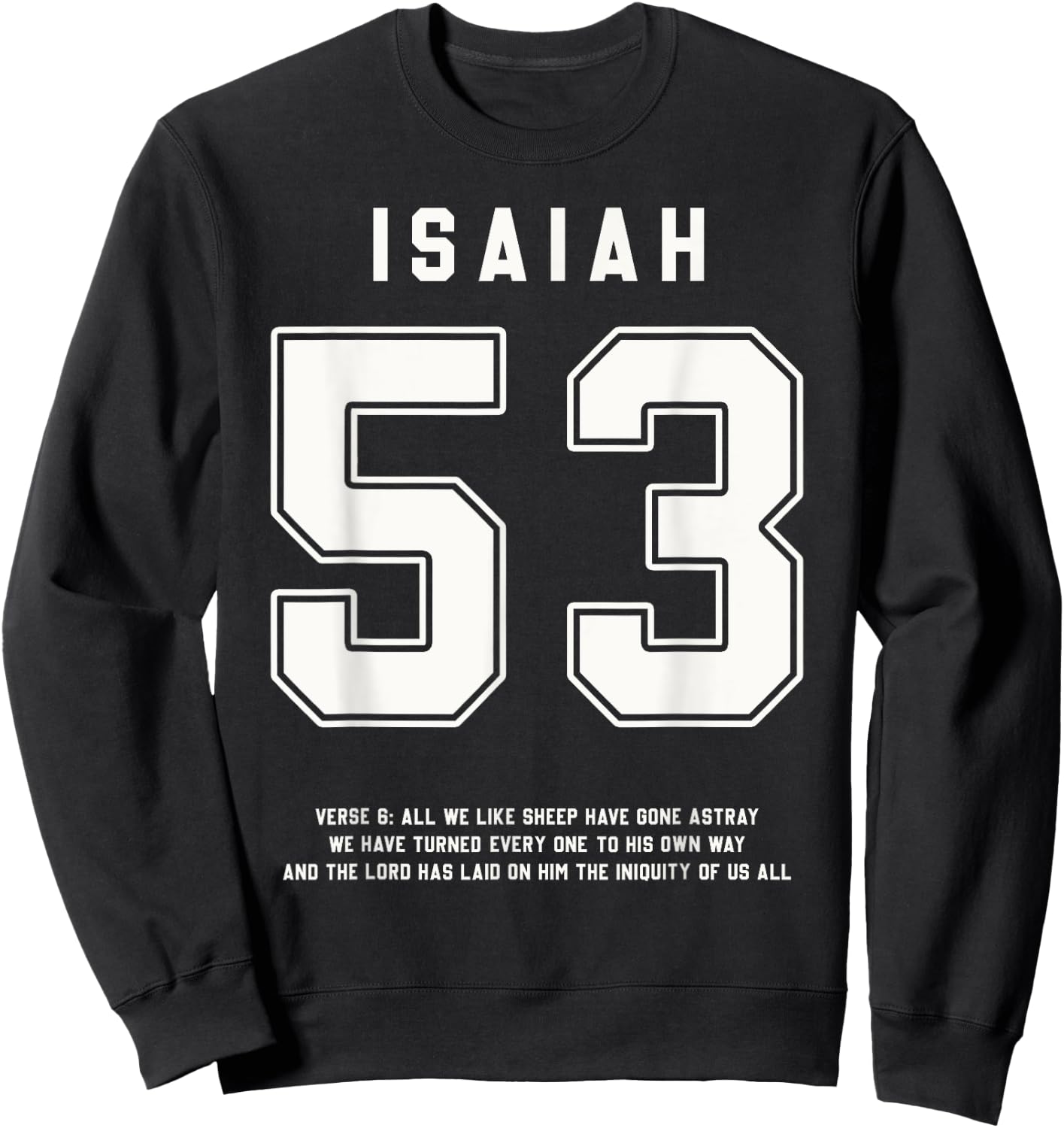 Isaiah 53:6 Bible Verse Team Sports Jersey Christian Sweatshirt - Sweatshirt | Black