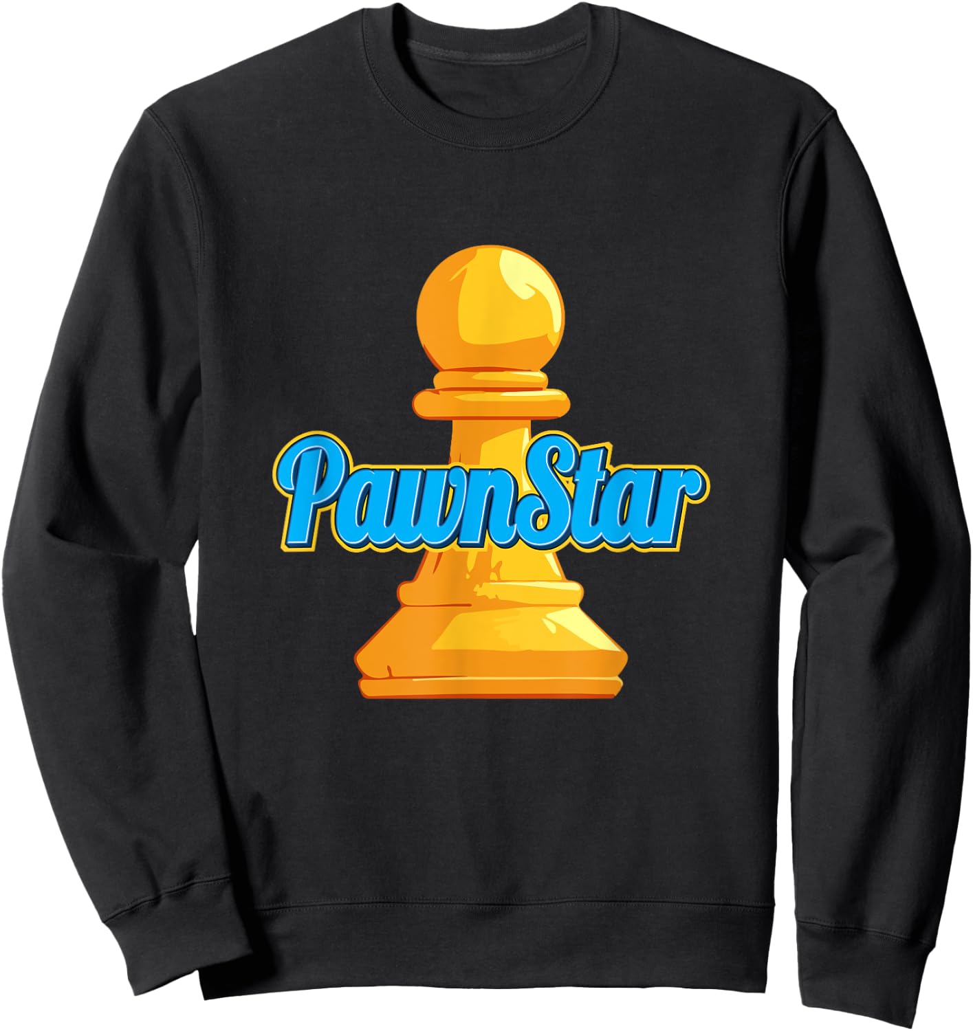 Pawn Star - Pawnstar Funny Chess Lover Sweatshirt - Sweatshirt | Black