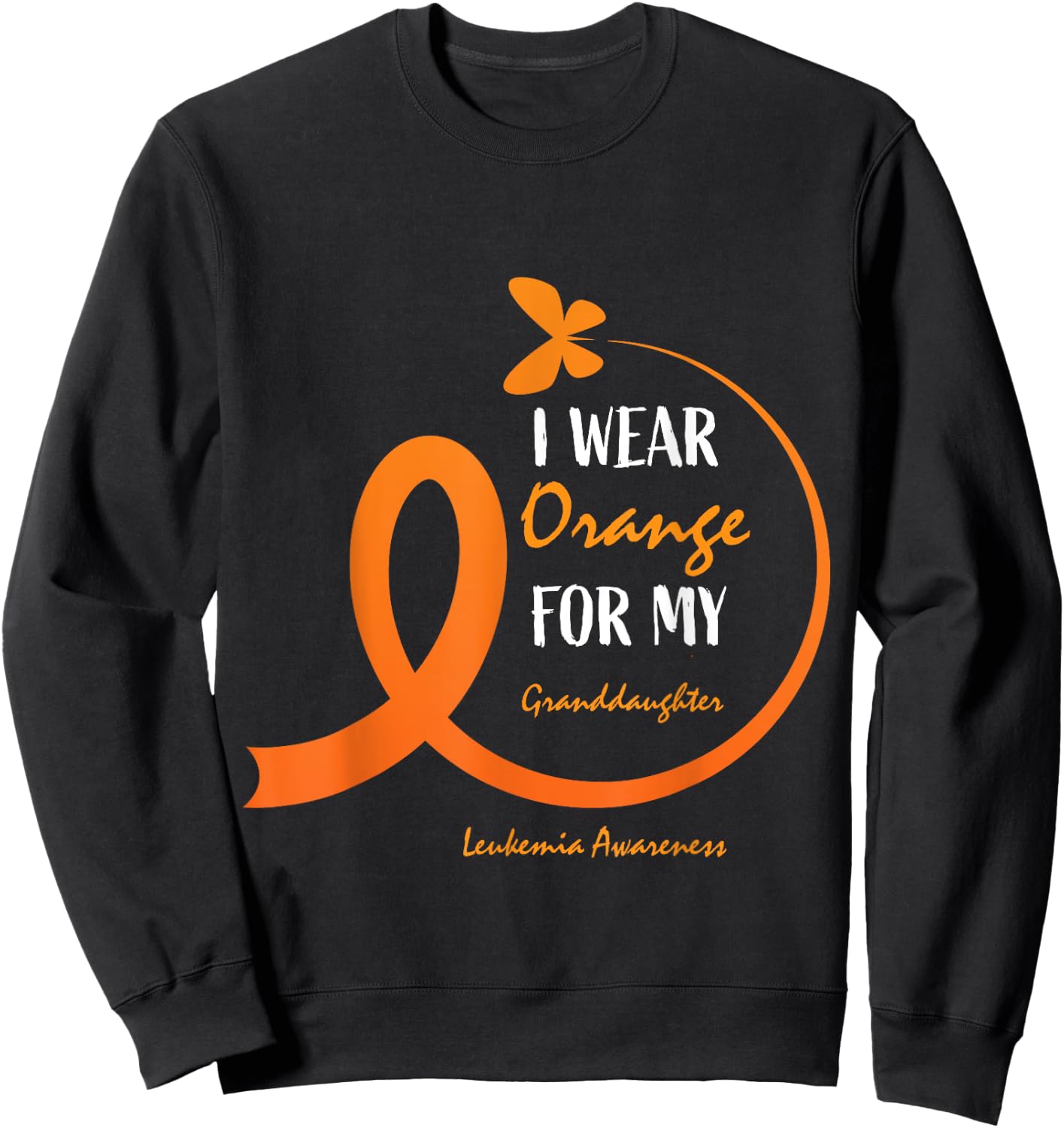 I Wear Orange For My Granddaughter Leukemia Awareness Women Sweatshirt - Sweatshirt | Black