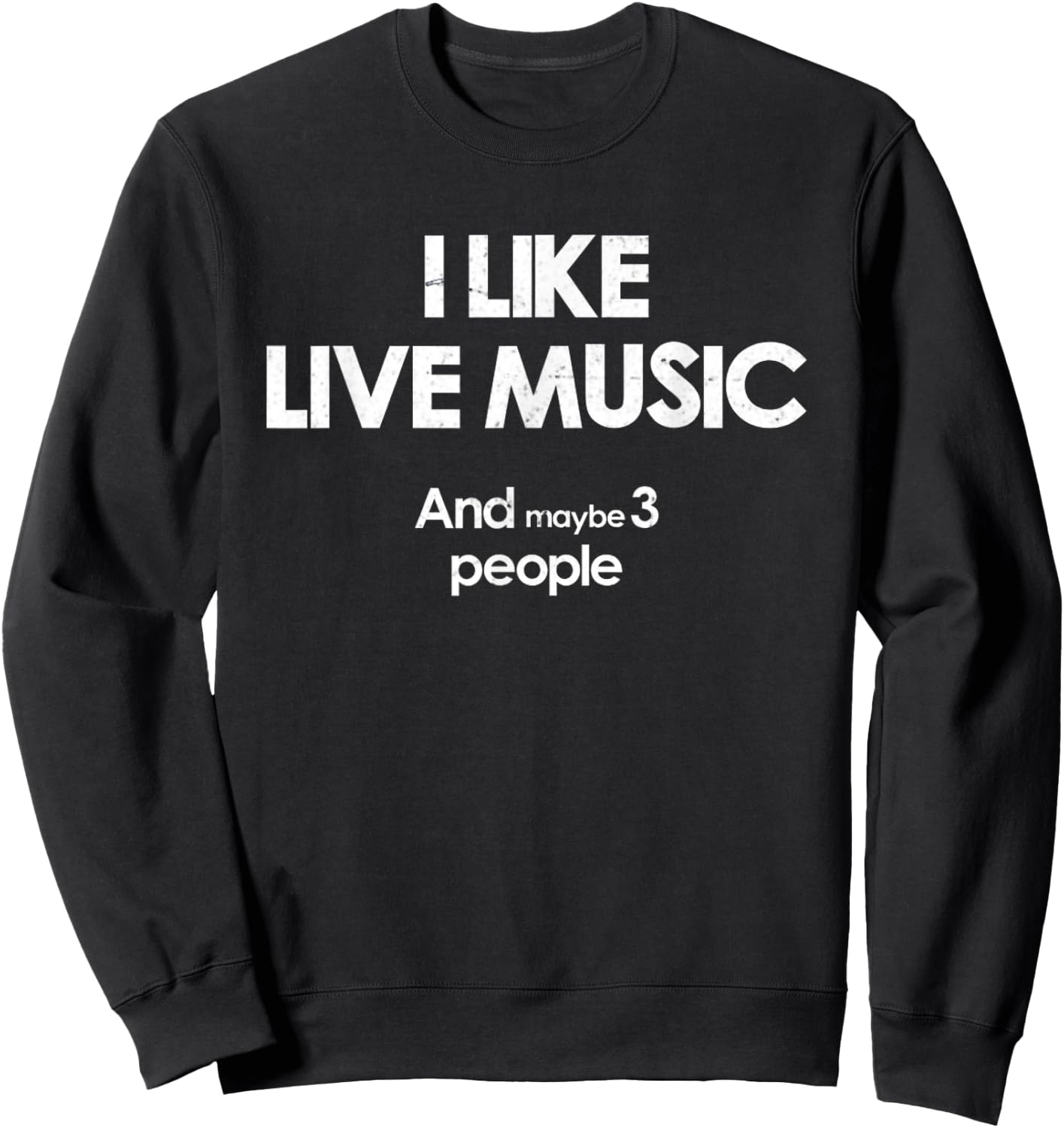 LIVE MUSIC Concert T Maybe 3 People Sweatshirt - Sweatshirt | Black