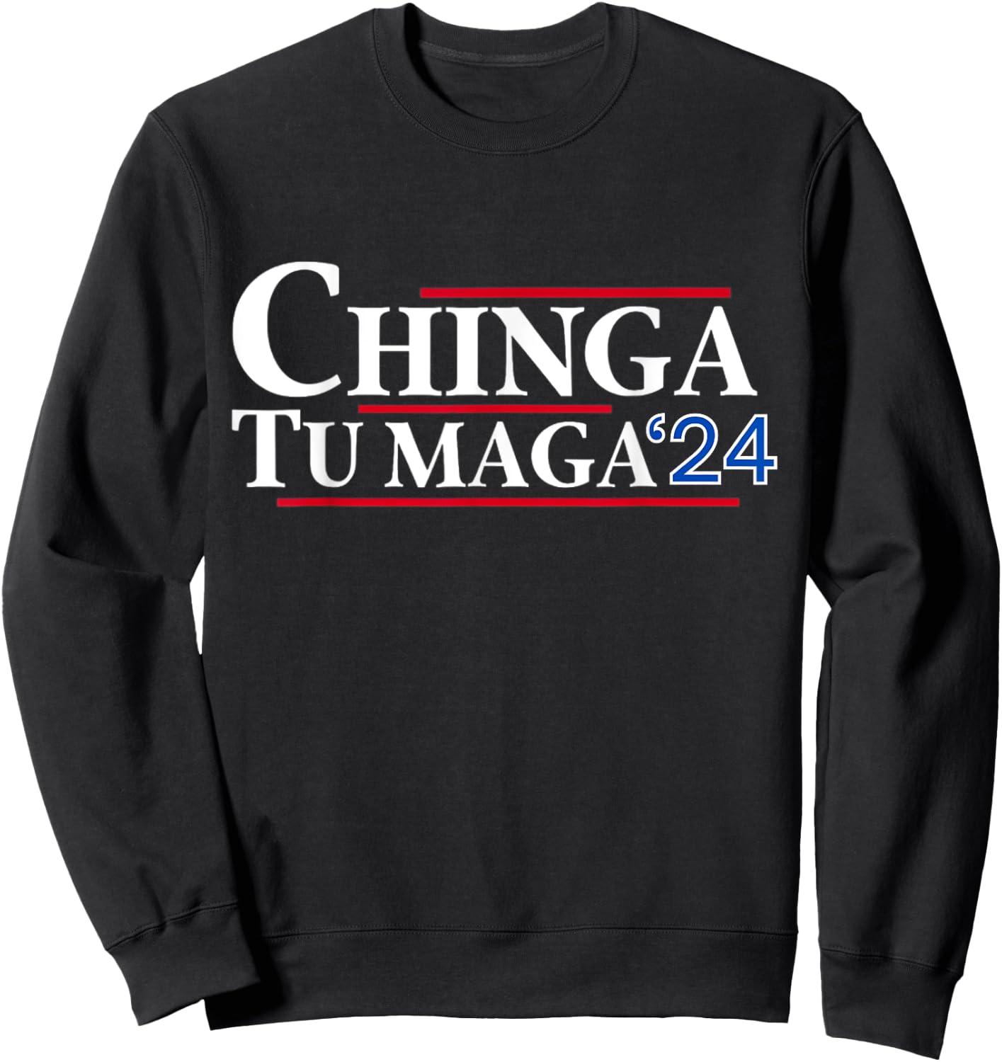 Chinga tu MAGA 24 Sweatshirt - Sweatshirt | Black