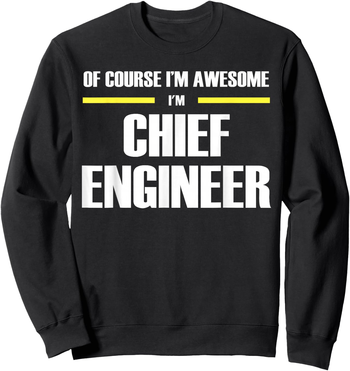 The Original Awesome Chief Engineer Sweatshirt - Sweatshirt | Black