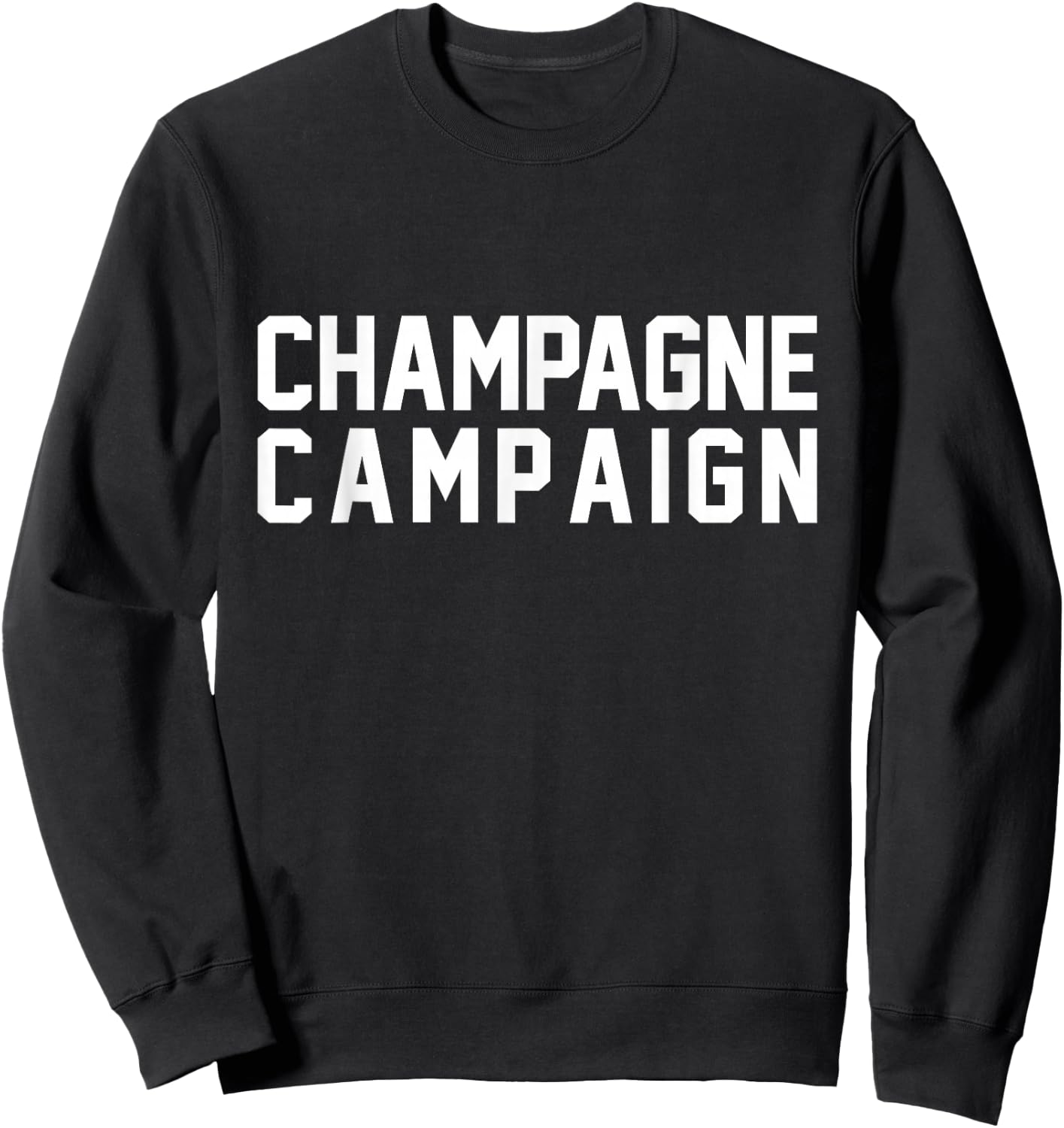 Funny "Champagne Campaign" Sweatshirt - Sweatshirt | Black