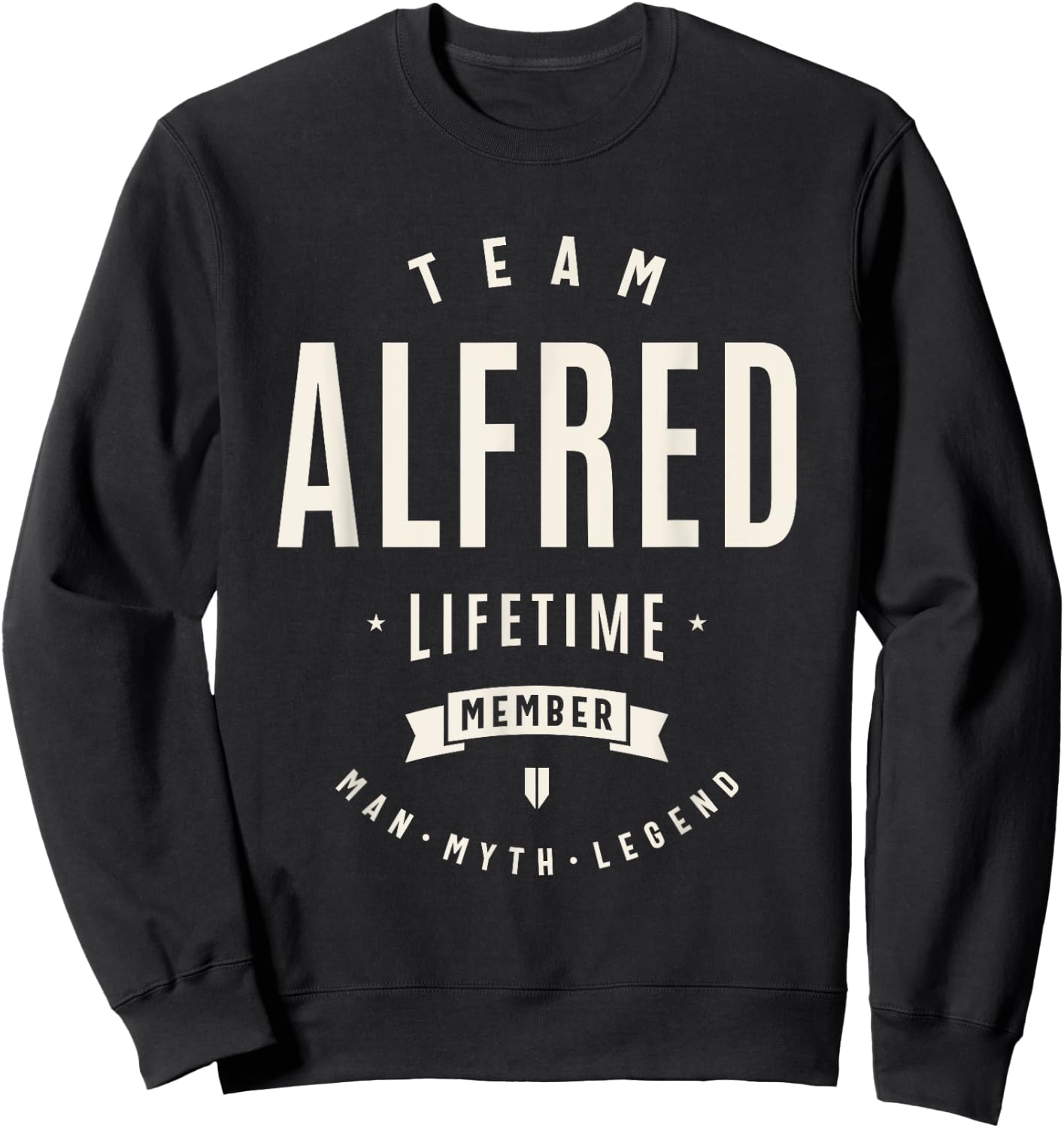 Team Alfred Lifetime Member Funny Name Alfred Sweatshirt - Sweatshirt | Black