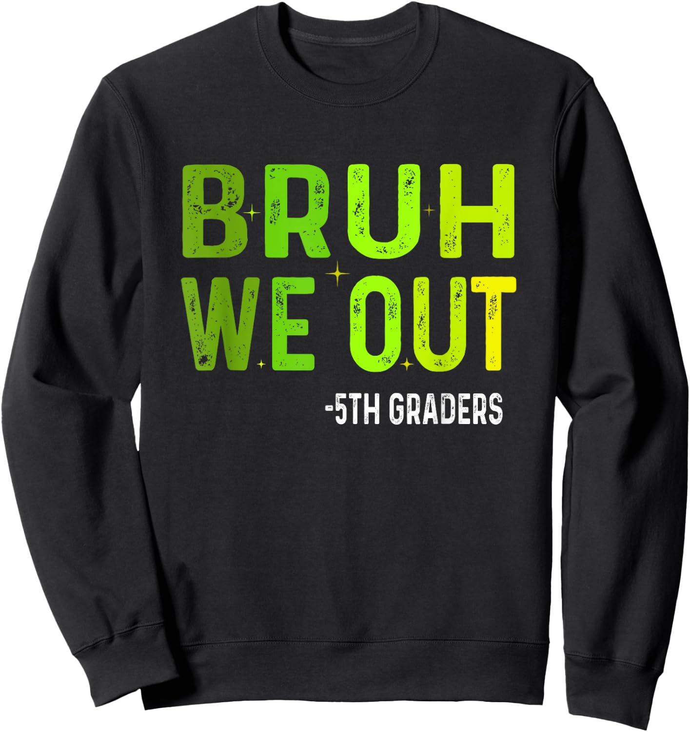 Bruh We Out 5th Graders Fifth Grade Graduation Class Vintage Sweatshirt - Sweatshirt | Black