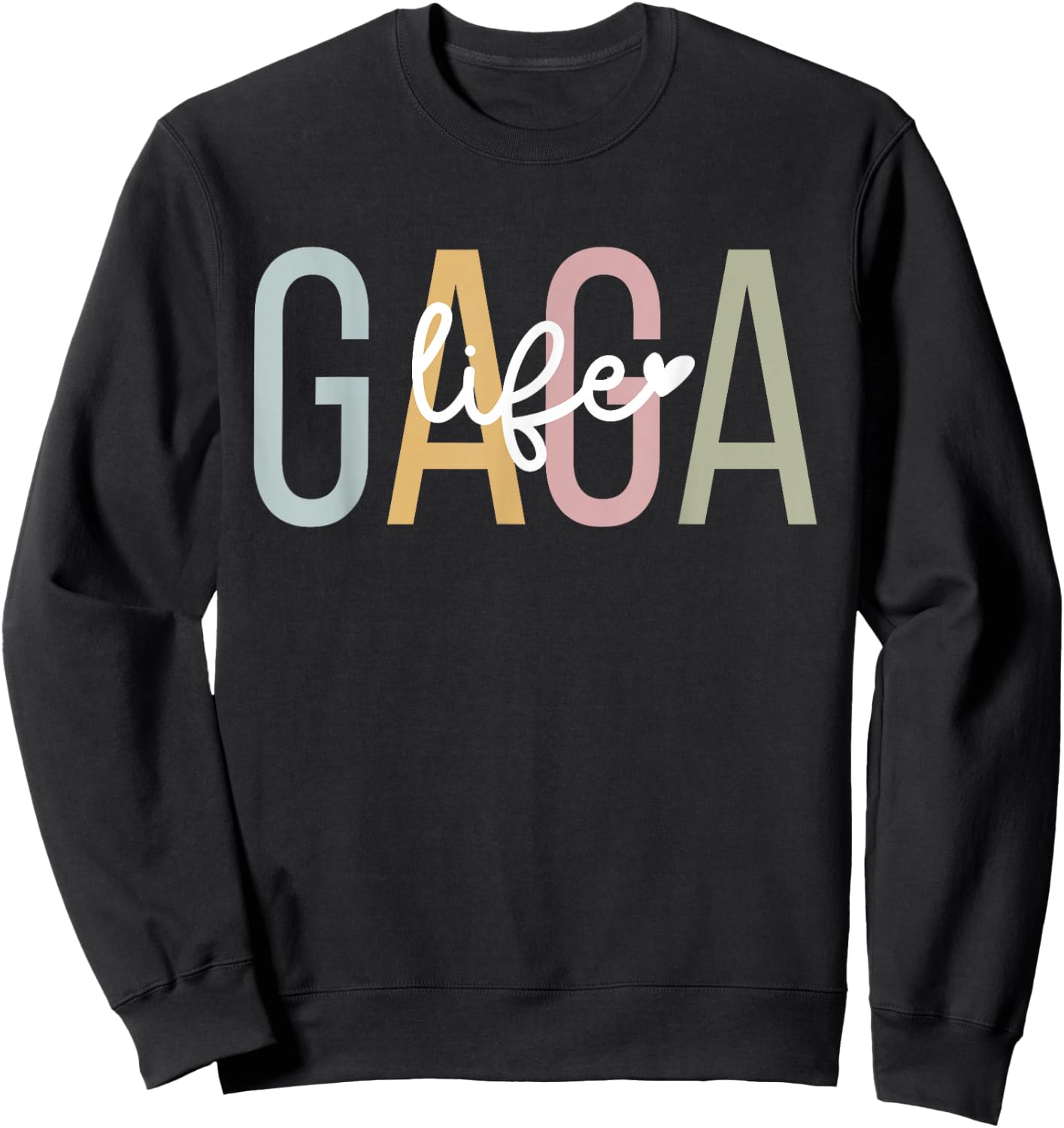 Gaga Life Gaga Grandma Gaga Grandmother Sweatshirt - Sweatshirt | Black