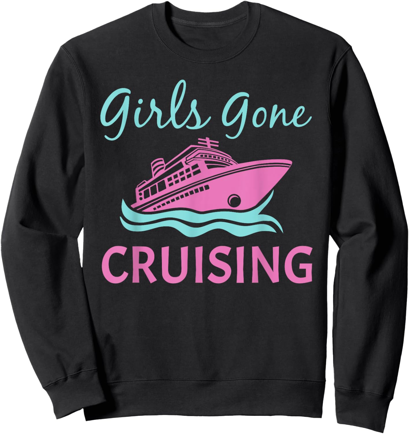 Cool Cruise Art For Girl Women Ladies Cruising Vacation Trip Sweatshirt - Sweatshirt | Black