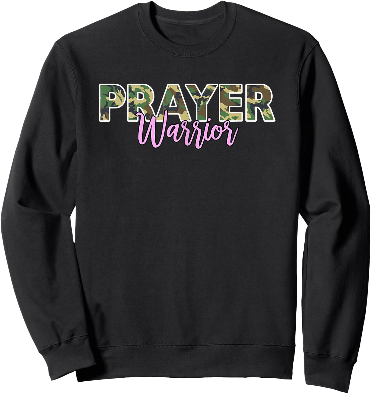 Prayer Warrior Pink Letters Christian Camo Sweatshirt - Sweatshirt | Black